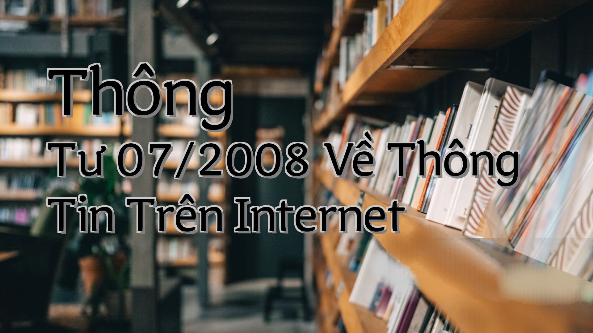 cover-Thông Tư 07/2008 Về Thông Tin Trên Internet