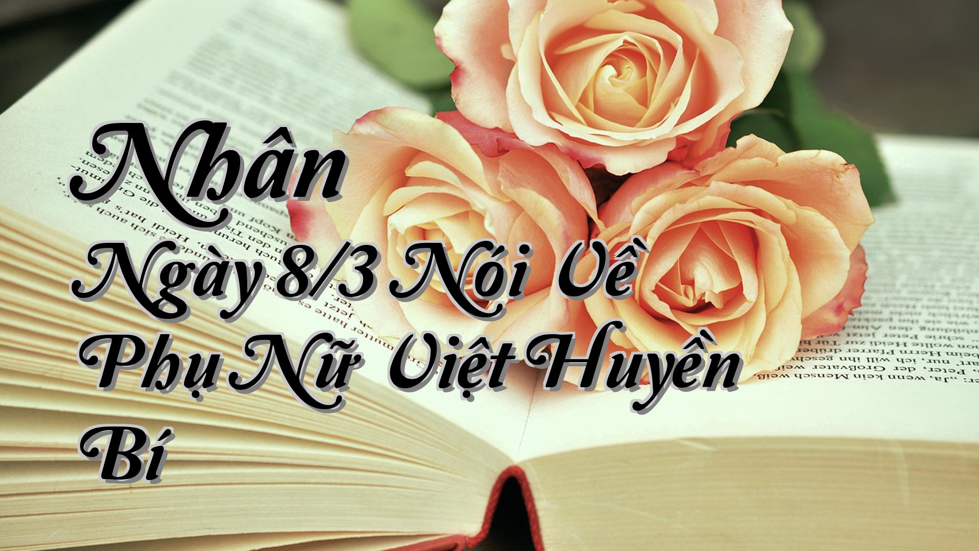 cover-Nhân Ngày 8/3 Nói Về Phụ Nữ Việt Huyền Bí