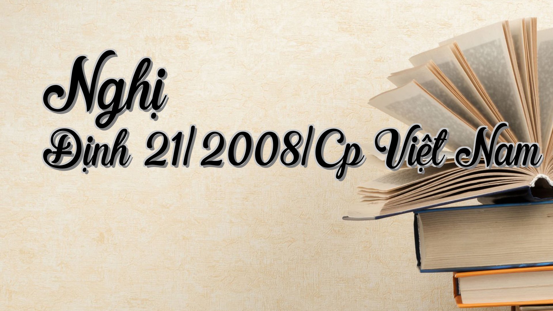 cover-Nghị Định 21/2008/Cp Việt Nam