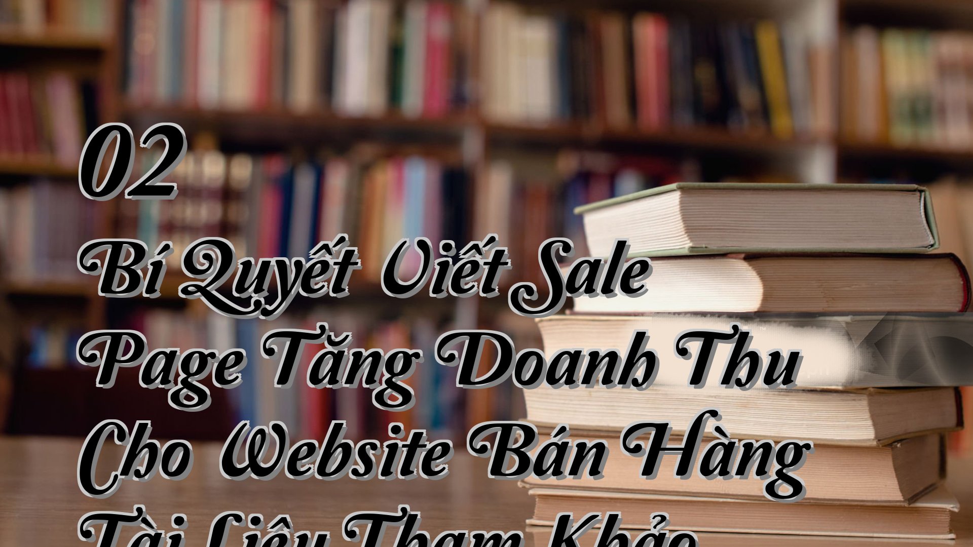 cover-02 Bí Quyết Viết Sale Page Tăng Doanh Thu Cho Website Bán Hàng Tài Liệu Tham Khảo