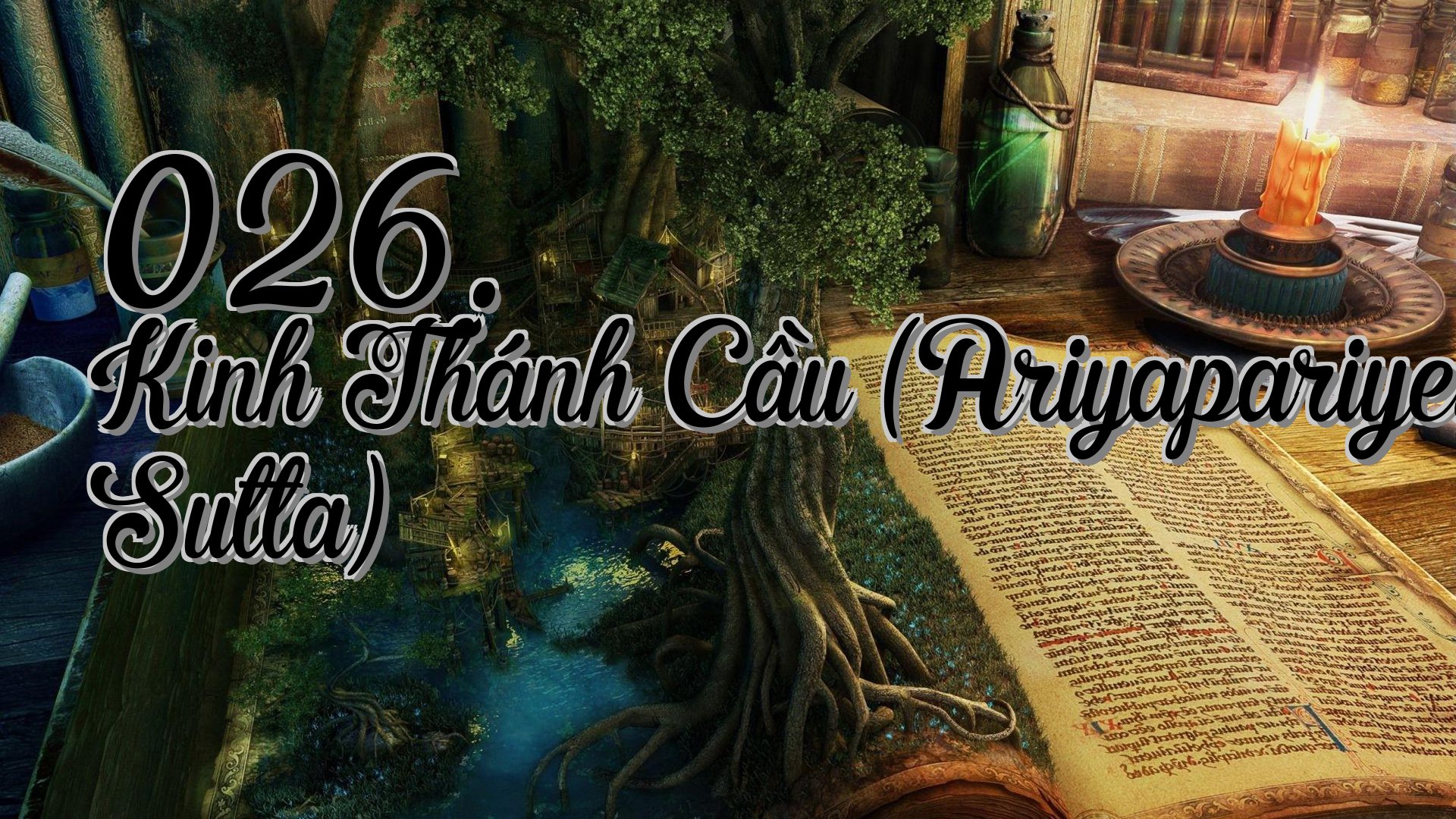 cover-026. Kinh Thánh Cầu (Ariyapariyesanā Sutta)