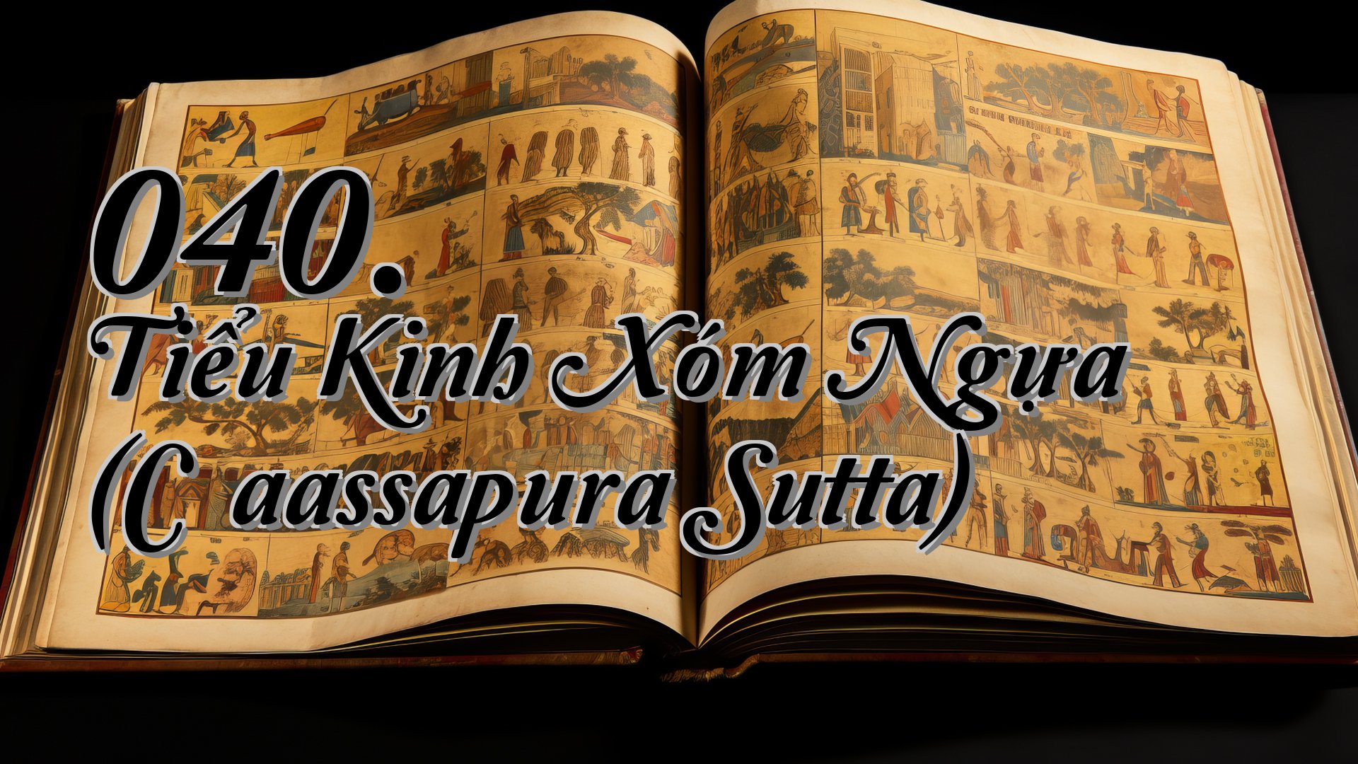 cover-040. Tiểu Kinh Xóm Ngựa (Cūḷaassapura Sutta)