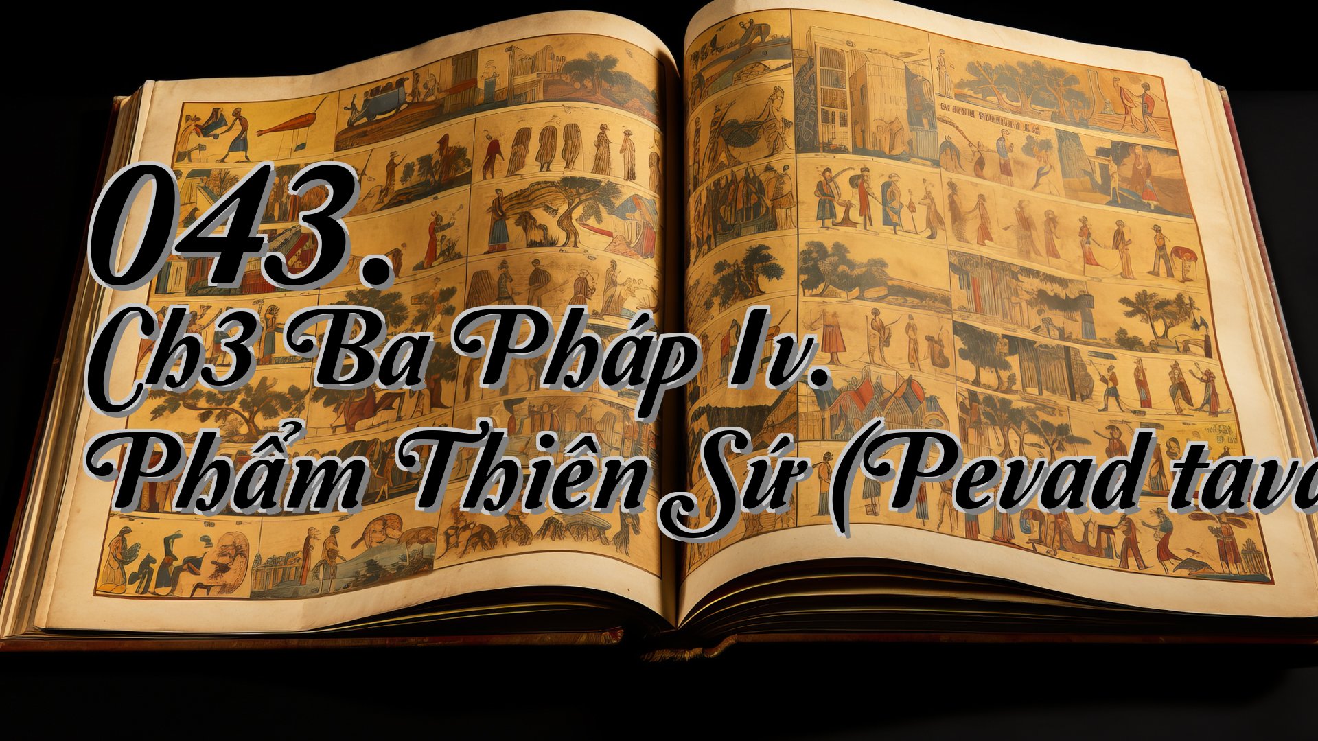 cover-043. Ch3 Ba Pháp Iv. Phẩm Thiên Sứ (Pevadūtavagga)