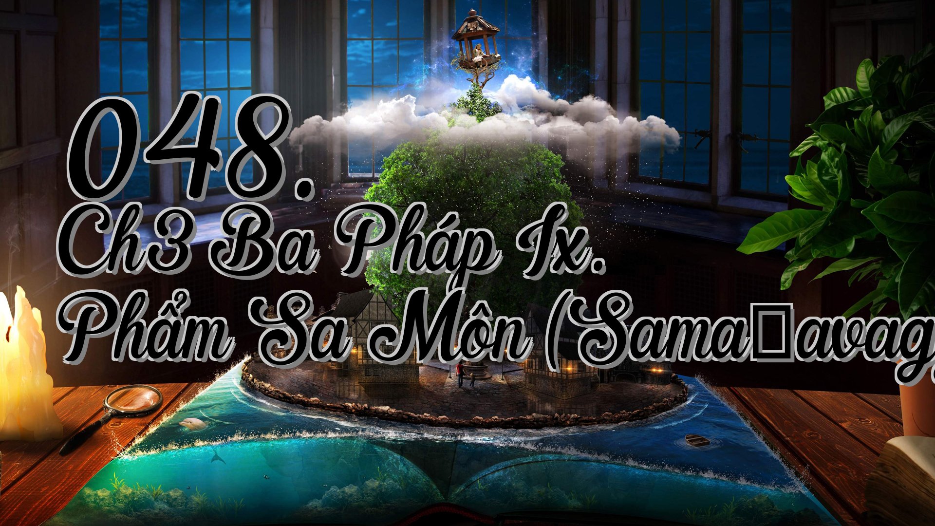 cover-048. Ch3 Ba Pháp Ix. Phẩm Sa Môn (Samaṇavagga)