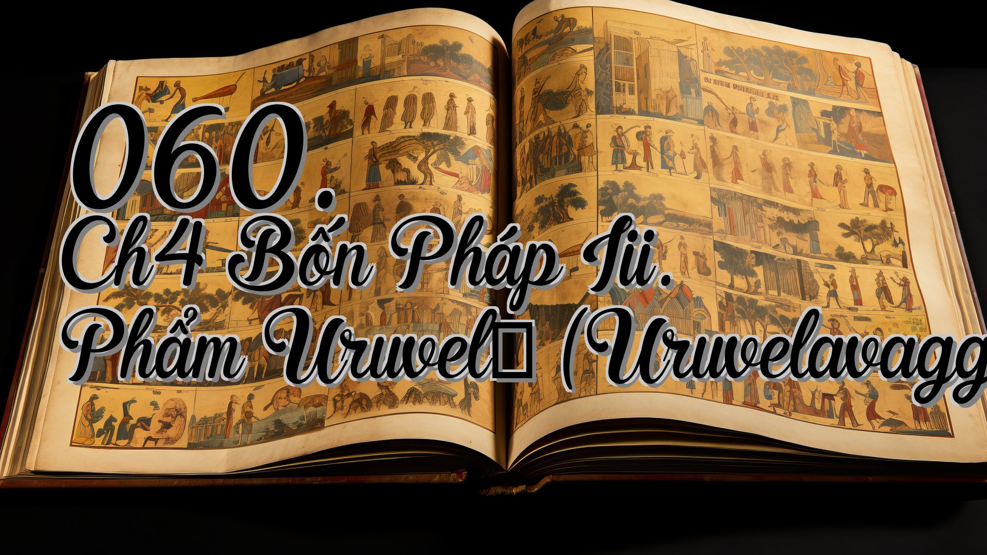 cover-060. Ch4 Bốn Pháp Iii. Phẩm Uruvelā (Uruvelavagga)