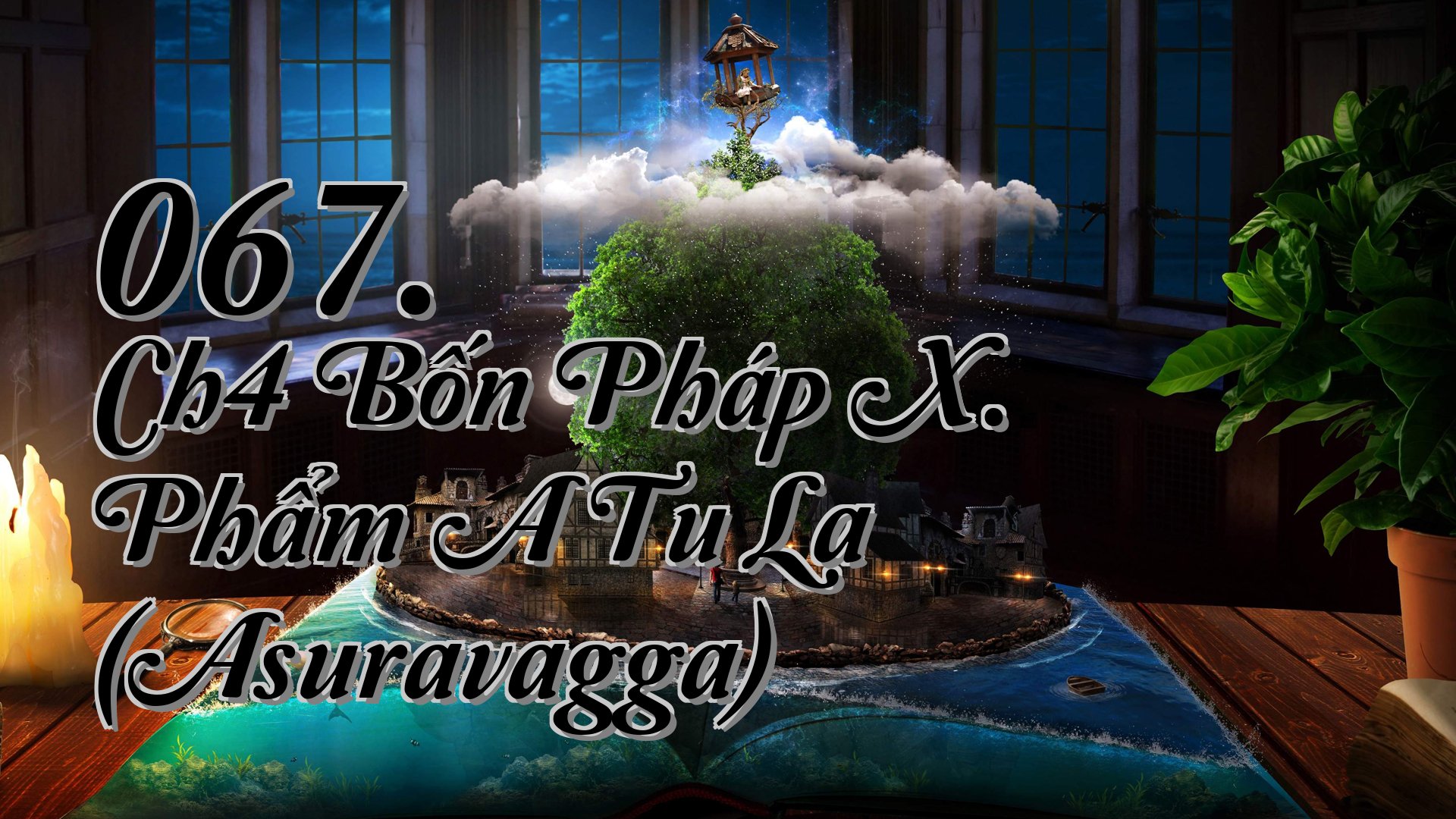 cover-067. Ch4 Bốn Pháp X. Phẩm A Tu La (Asuravagga)