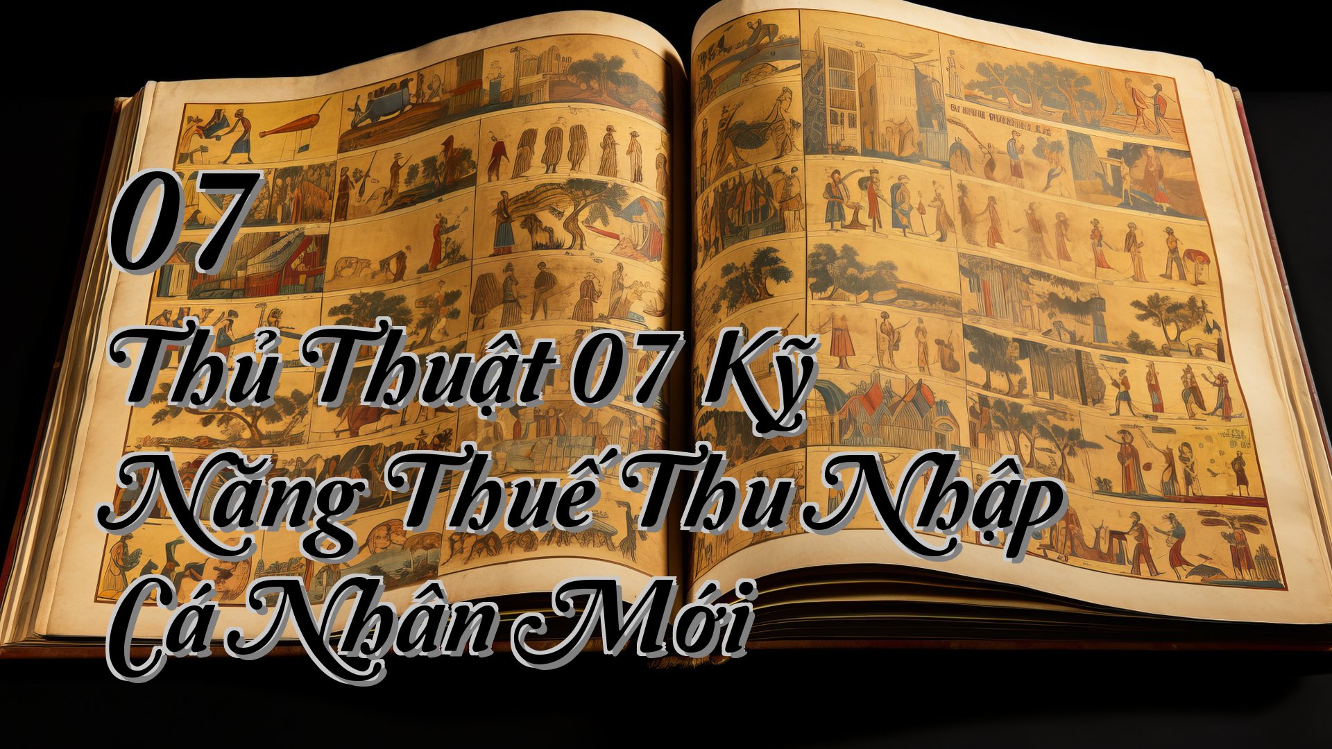 cover-07 Thủ Thuật 07 Kỹ Năng Thuế Thu Nhập Cá Nhân Mới