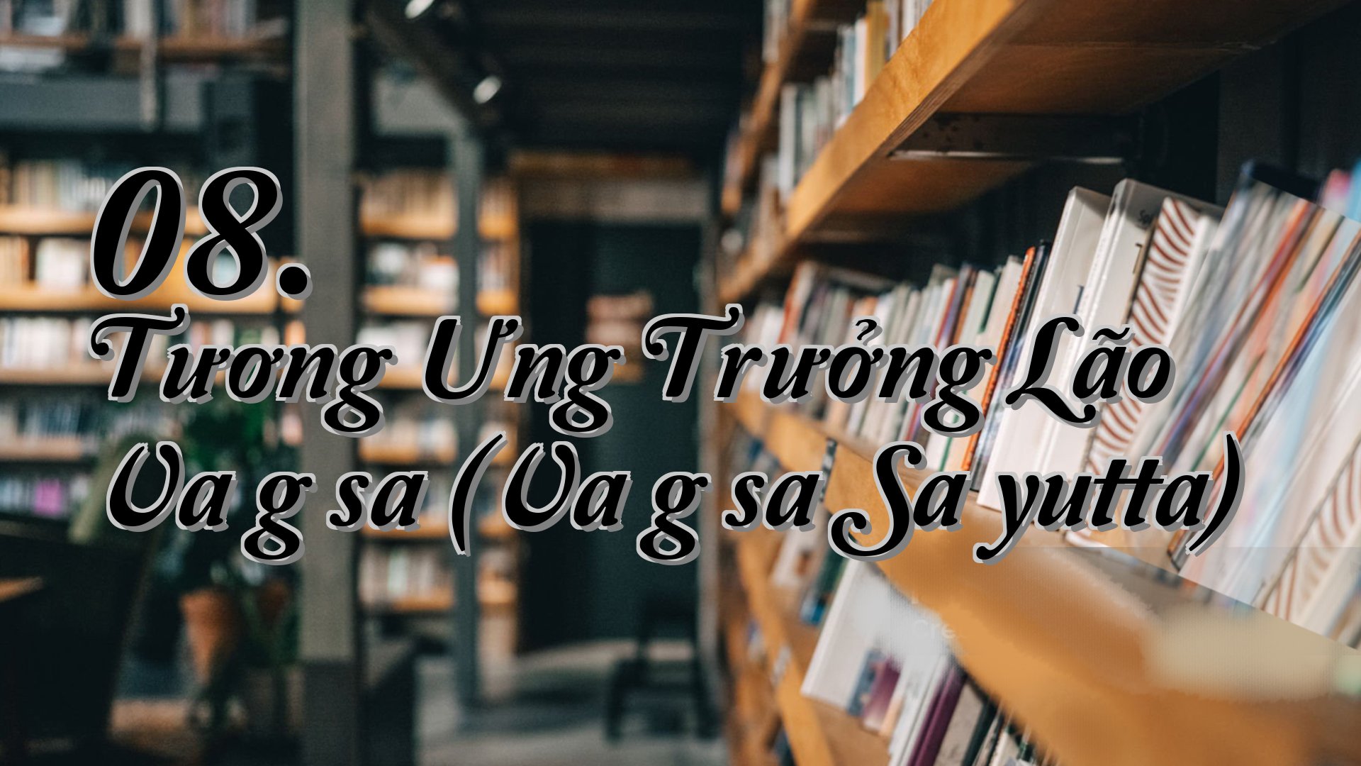 cover-08. Tương Ưng Trưởng Lão Vaṅgīsa (Vaṅgīsa Saṃyutta)