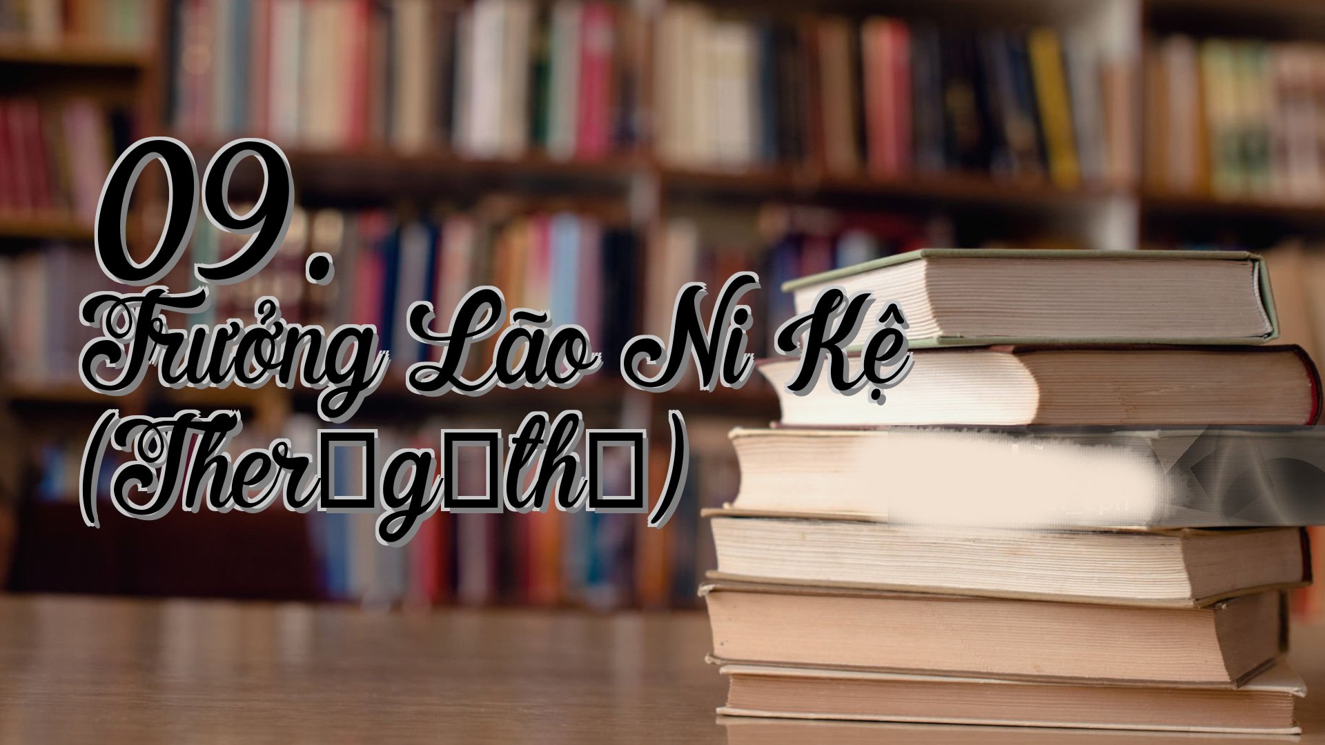 cover-09. Trưởng Lão Ni Kệ (Therīgāthā)