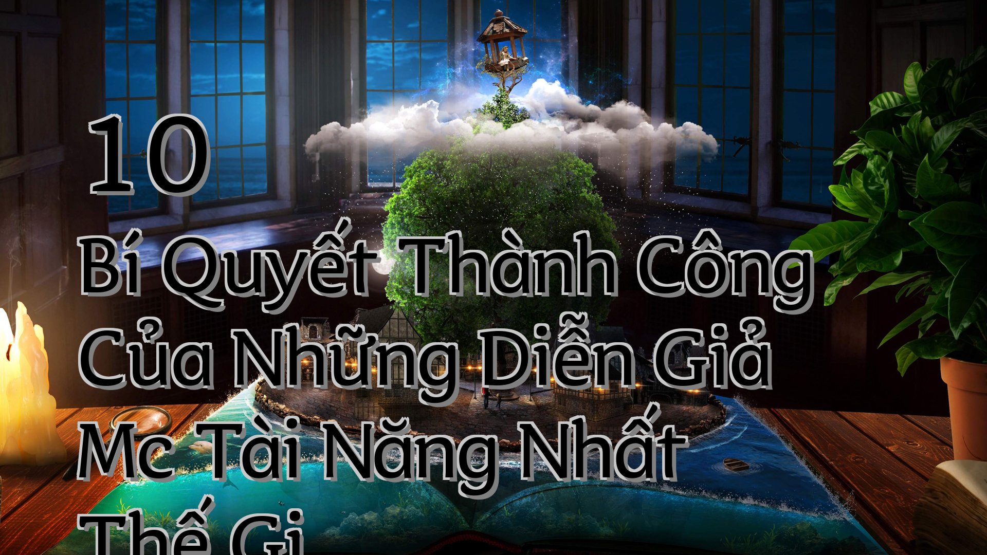 cover-10 Bí Quyết Thành Công Của Những Diễn Giả Mc Tài Năng Nhất Thế Gi