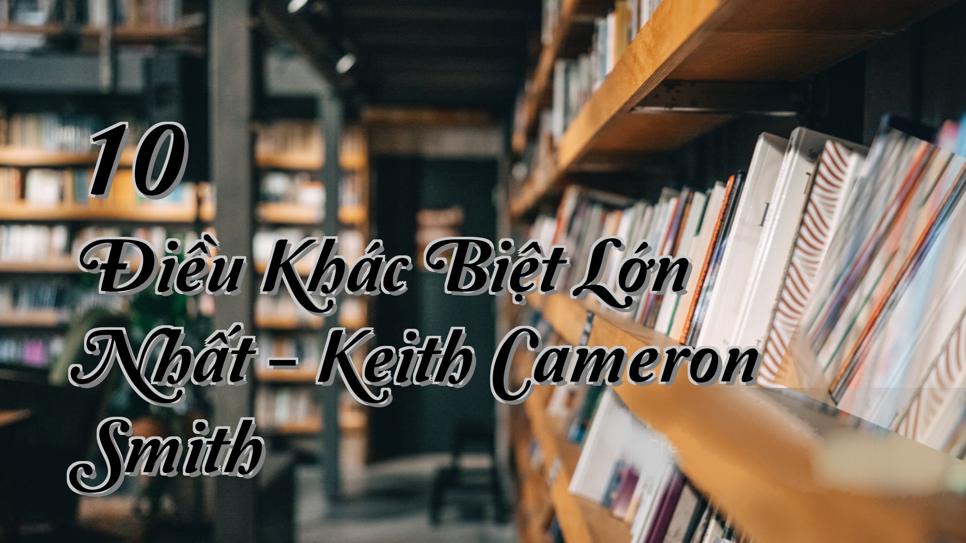 cover-10 Điều Khác Biệt Lớn Nhất - Keith Cameron Smith