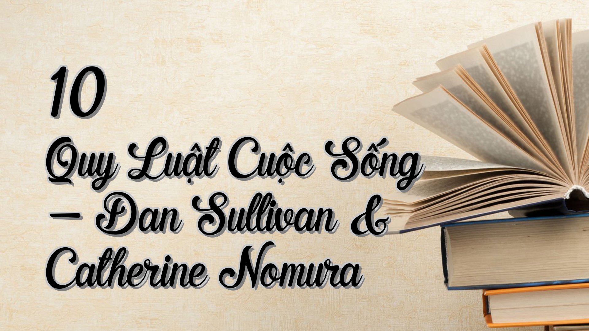 cover-10 Quy Luật Cuộc Sống - Dan Sullivan & Catherine Nomura