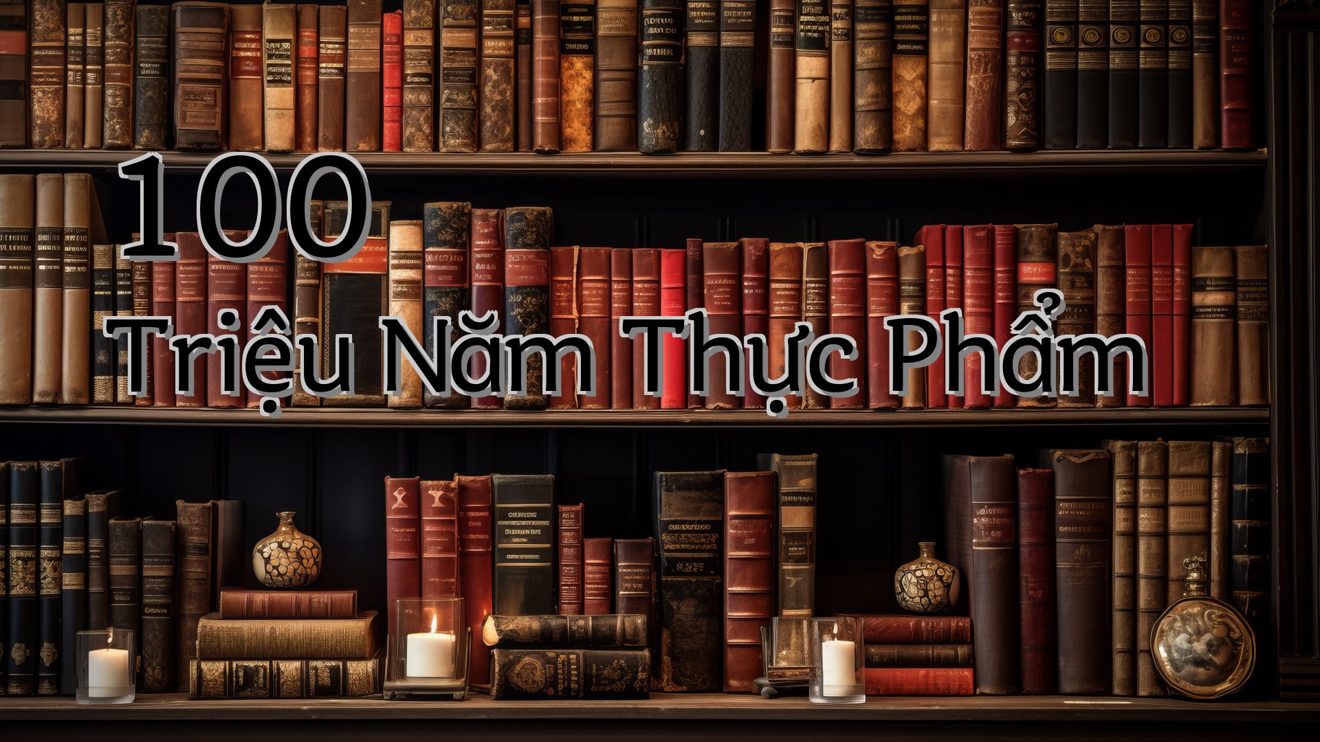 cover-100 Triệu Năm Thực Phẩm