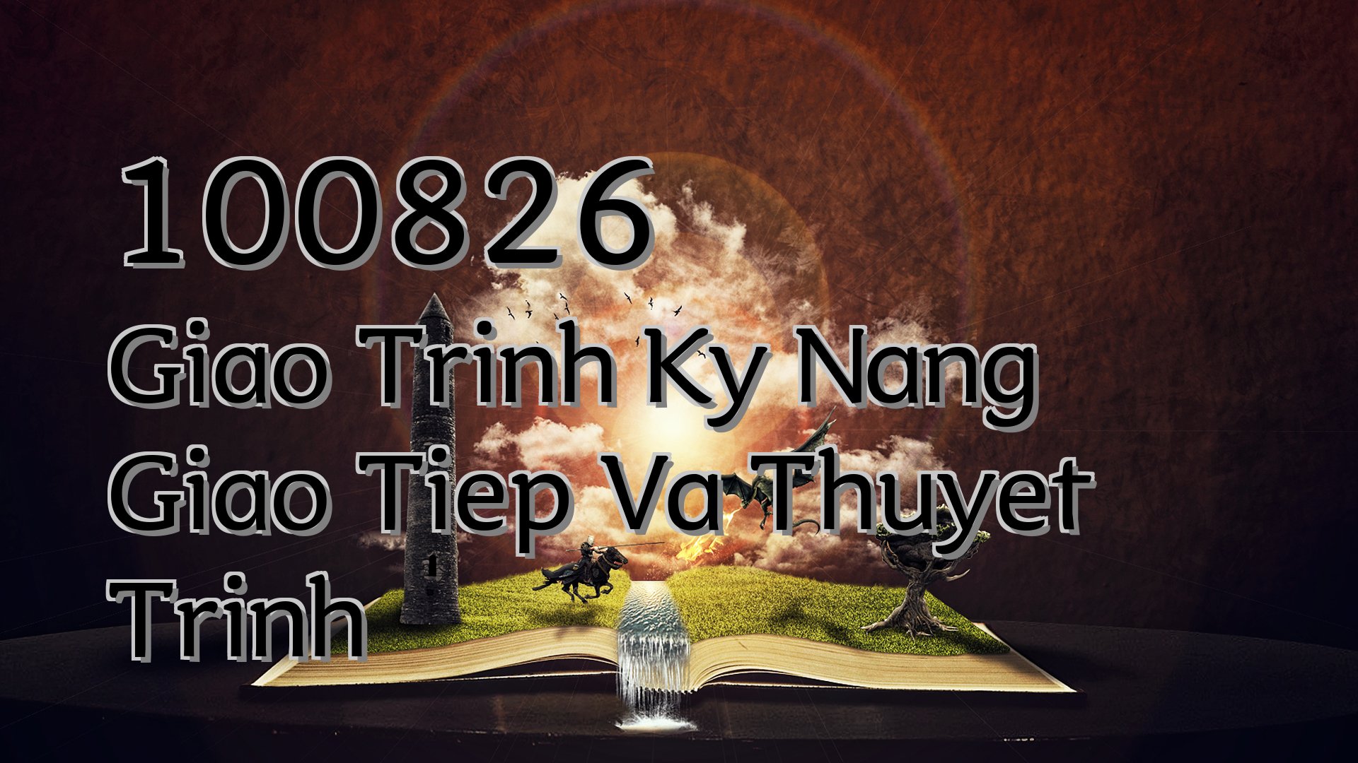 cover-100826 Giao Trinh Ky Nang Giao Tiep Va Thuyet Trinh