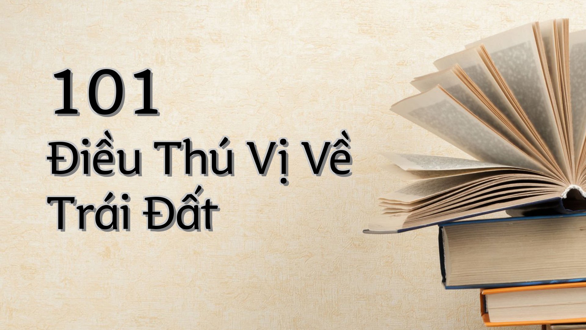 cover-101 Điều Thú Vị Về Trái Đất