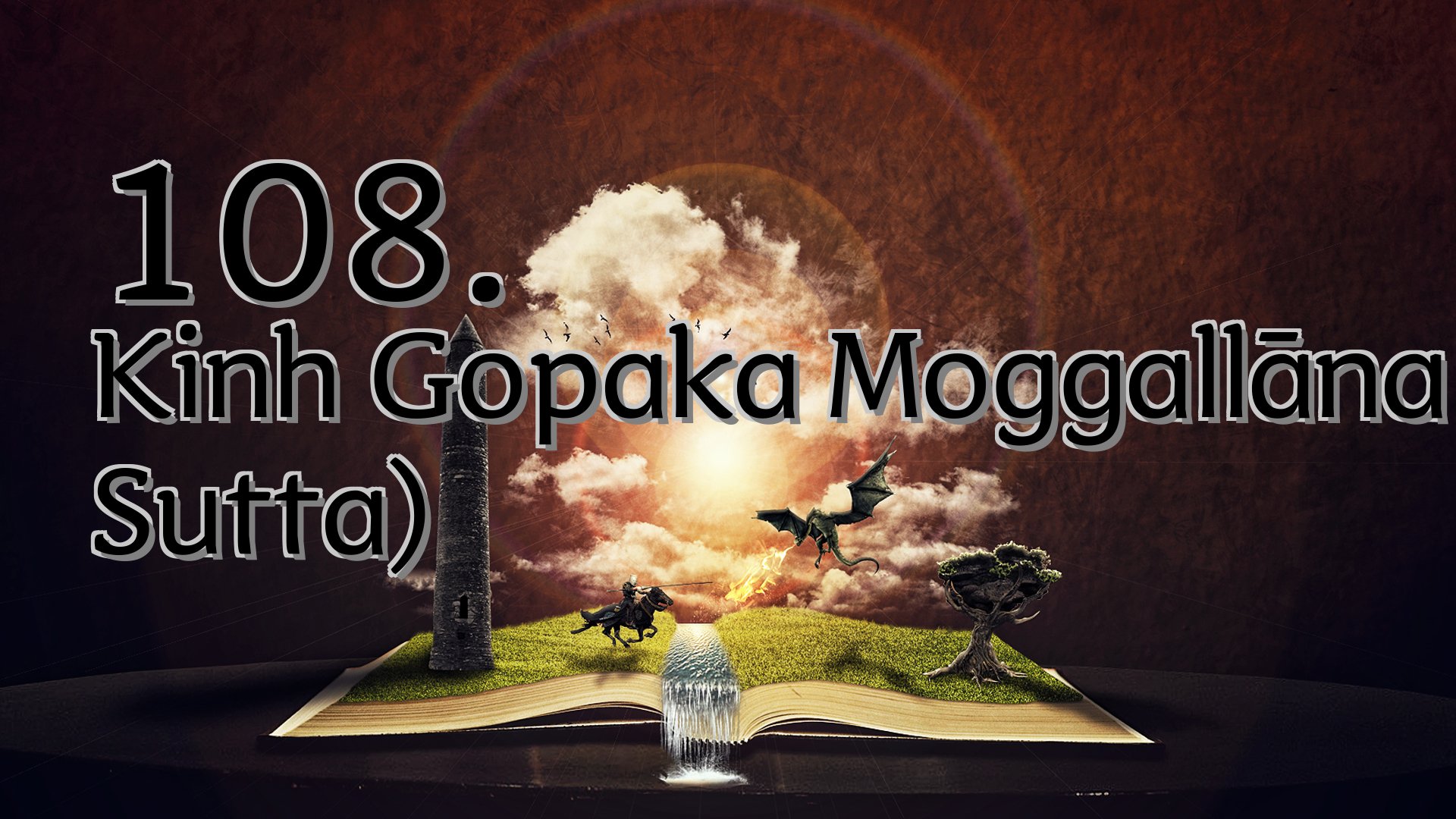 cover-108. Kinh Gopaka Moggallāna (Gopakamoggallāna Sutta)