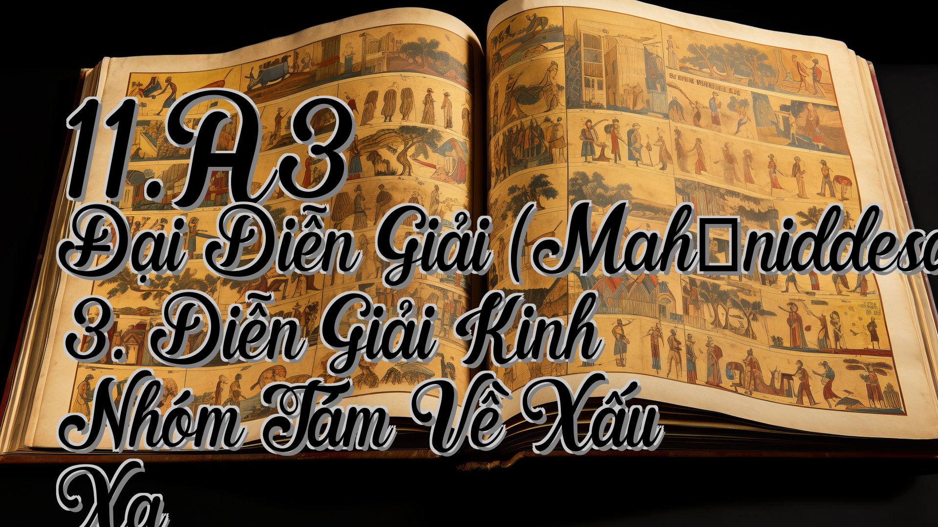cover-11.A3 Đại Diễn Giải (Mahāniddesapāḷi) 3. Diễn Giải Kinh Nhóm Tám Về Xấu Xa