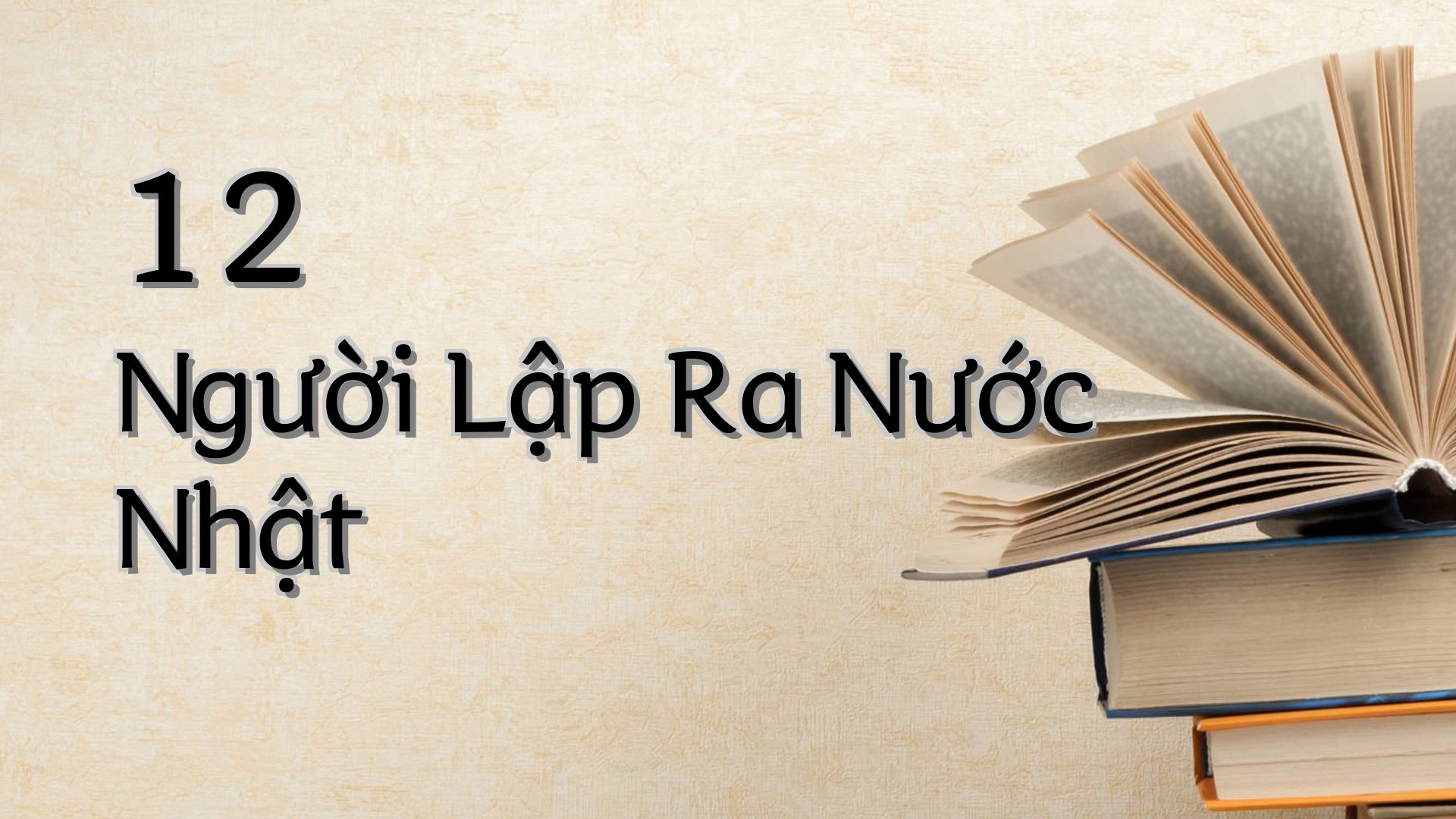 cover-12 Người Lập Ra Nước Nhật