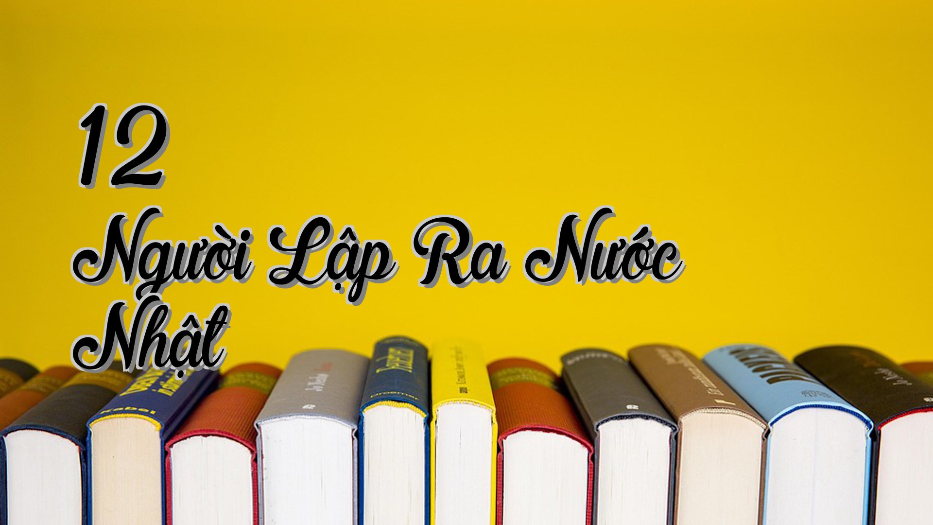 cover-12 Người Lập Ra Nước Nhật