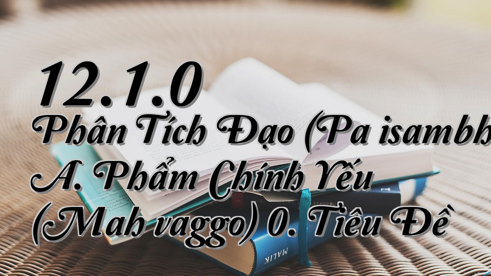 cover-12.1.0 Phân Tích Đạo (Paṭisambhidāmagga) A. Phẩm Chính Yếu (Mahāvaggo) 0. Tiêu Đề