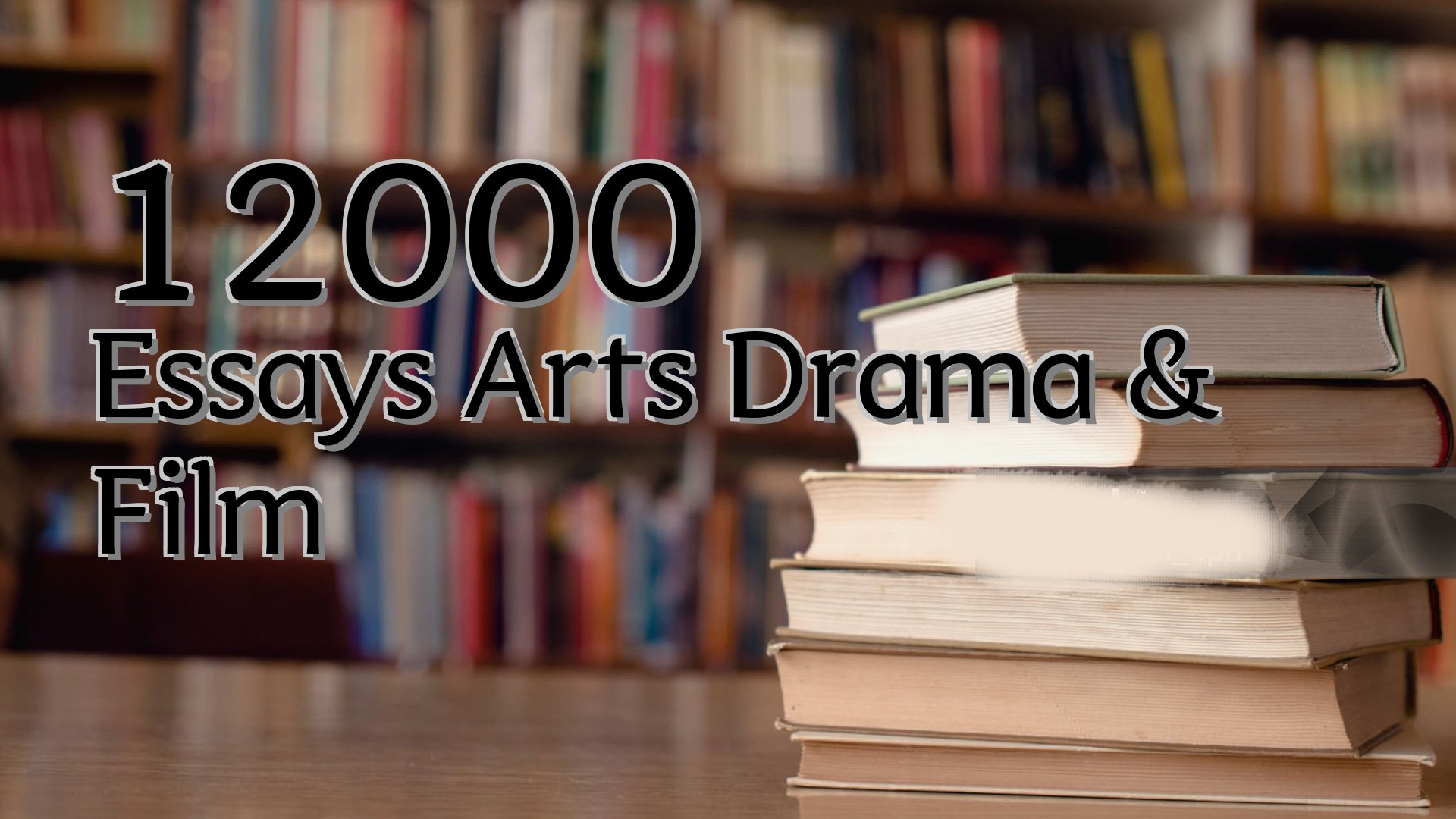 cover-12000 Essays Arts Drama & Film