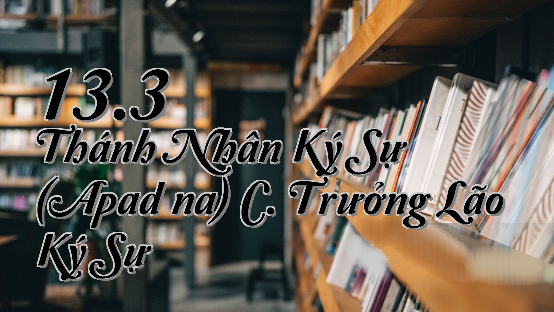 cover-13.3 Thánh Nhân Ký Sự (Apadāna) C. Trưởng Lão Ký Sự
