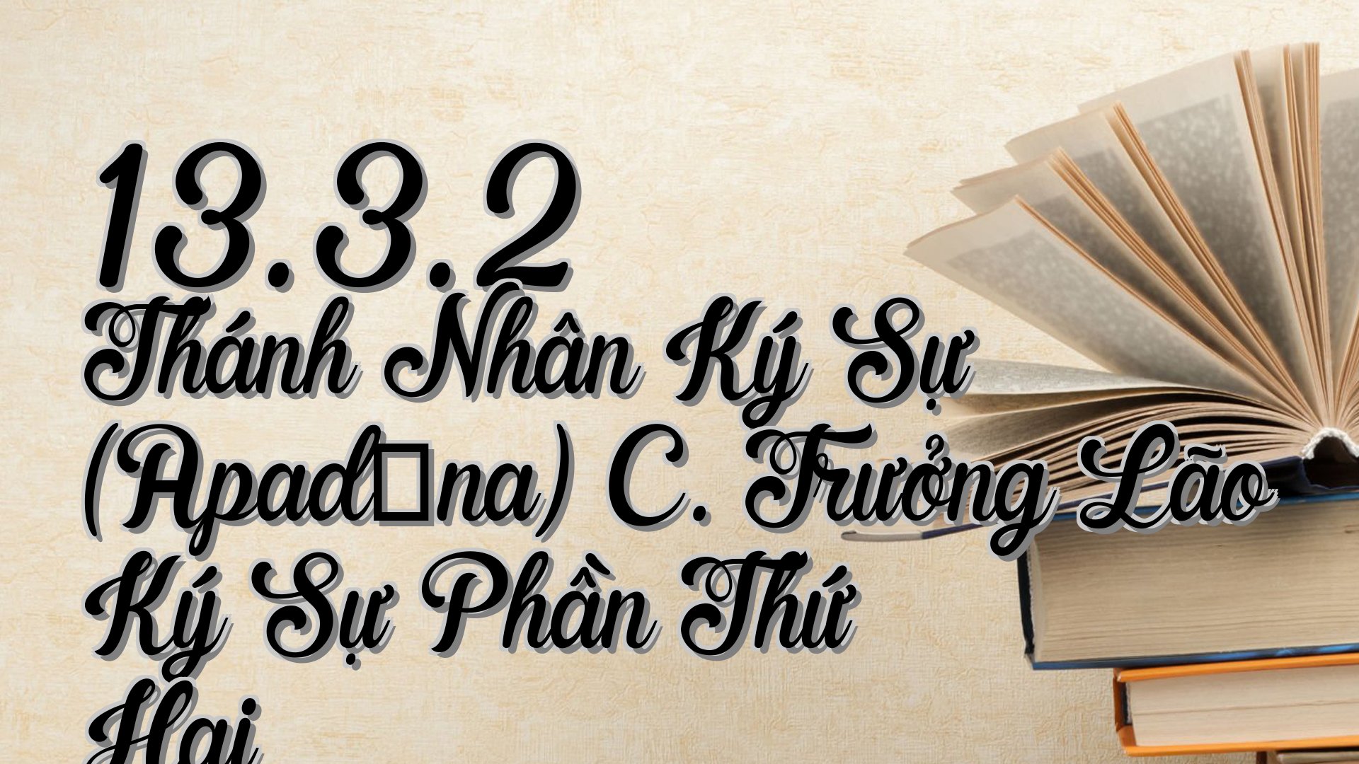 cover-13.3.2 Thánh Nhân Ký Sự (Apadāna) C. Trưởng Lão Ký Sự Phần Thứ Hai