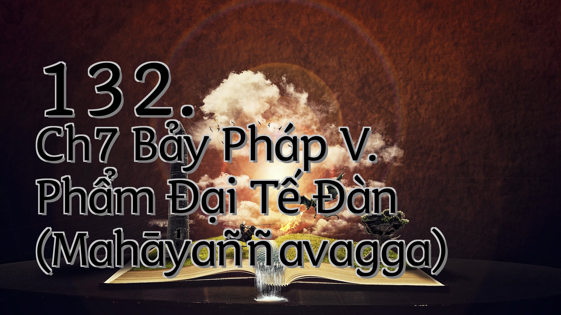 cover-132. Ch7 Bảy Pháp V. Phẩm Đại Tế Đàn (Mahāyaññavagga)