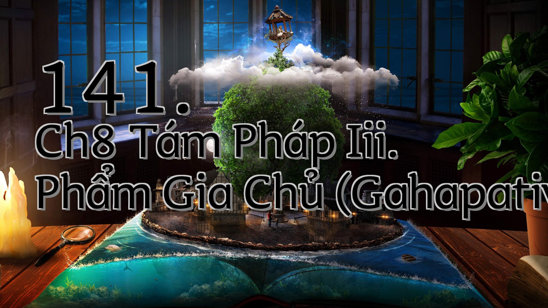 cover-141. Ch8 Tám Pháp Iii. Phẩm Gia Chủ (Gahapativagga)