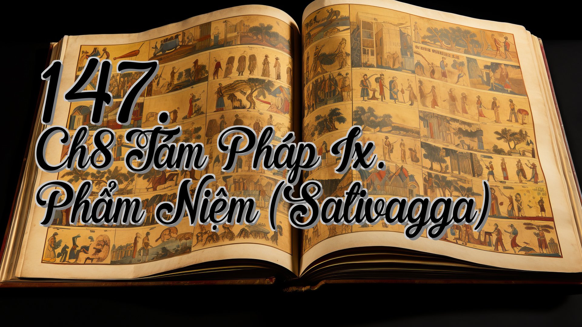 cover-147. Ch8 Tám Pháp Ix. Phẩm Niệm (Sativagga)