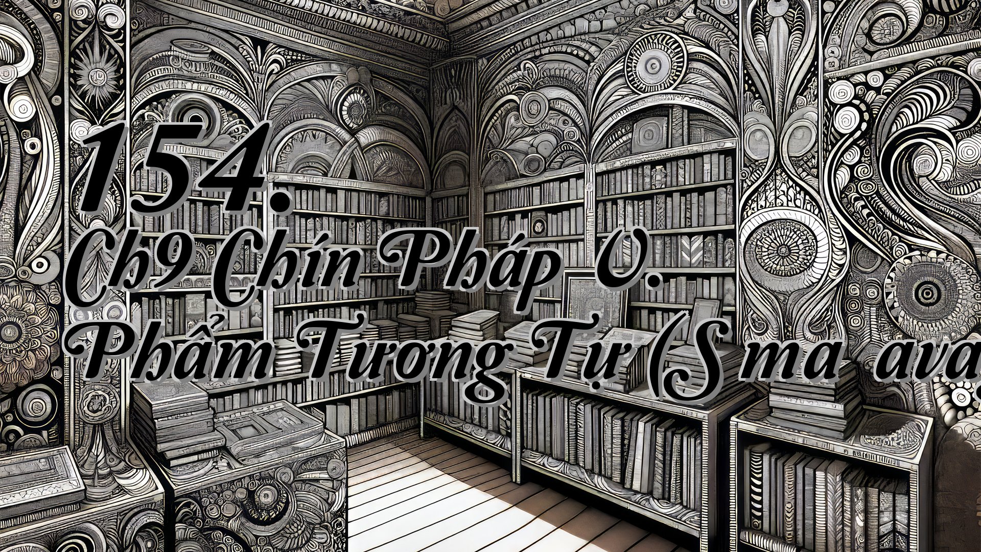 cover-154. Ch9 Chín Pháp V. Phẩm Tương Tự (Sāmaññavagga)
