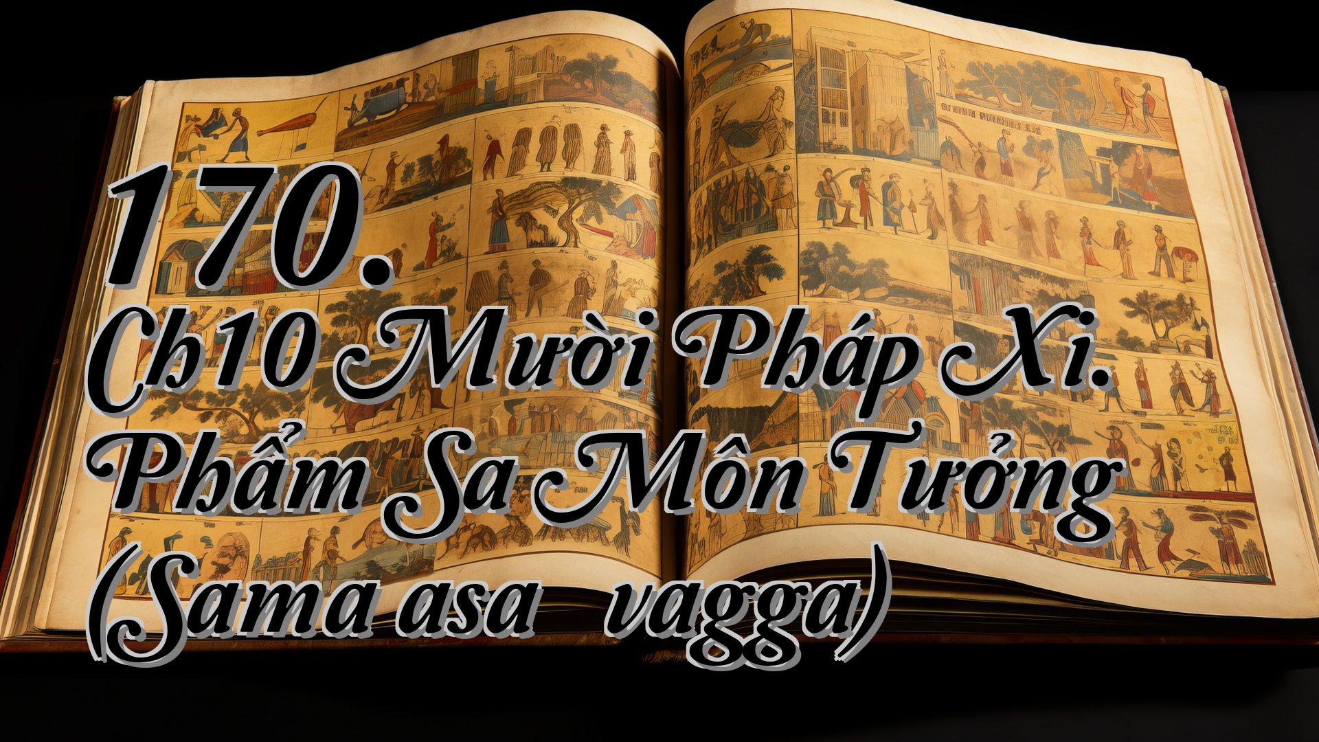 cover-170. Ch10 Mười Pháp Xi. Phẩm Sa Môn Tưởng (Samaṇasaññāvagga)