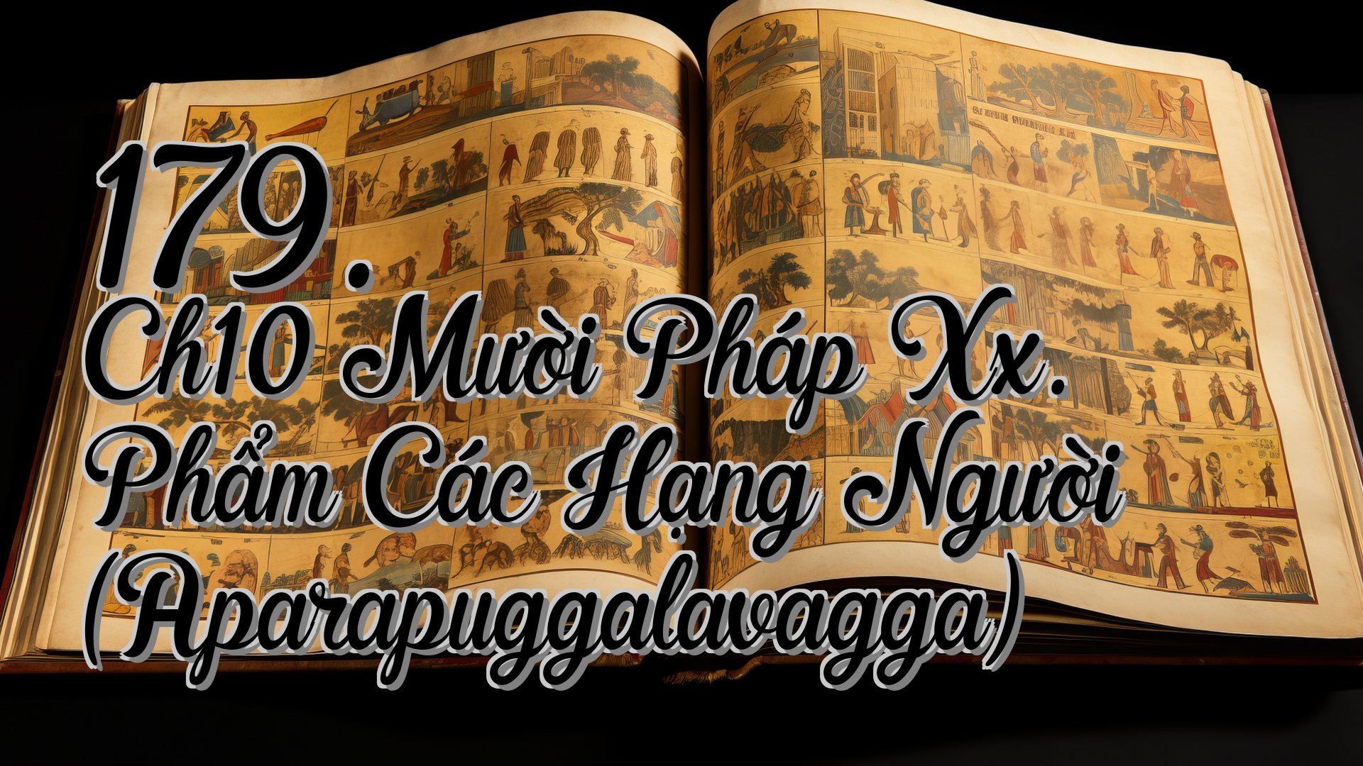 cover-179. Ch10 Mười Pháp Xx. Phẩm Các Hạng Người (Aparapuggalavagga)