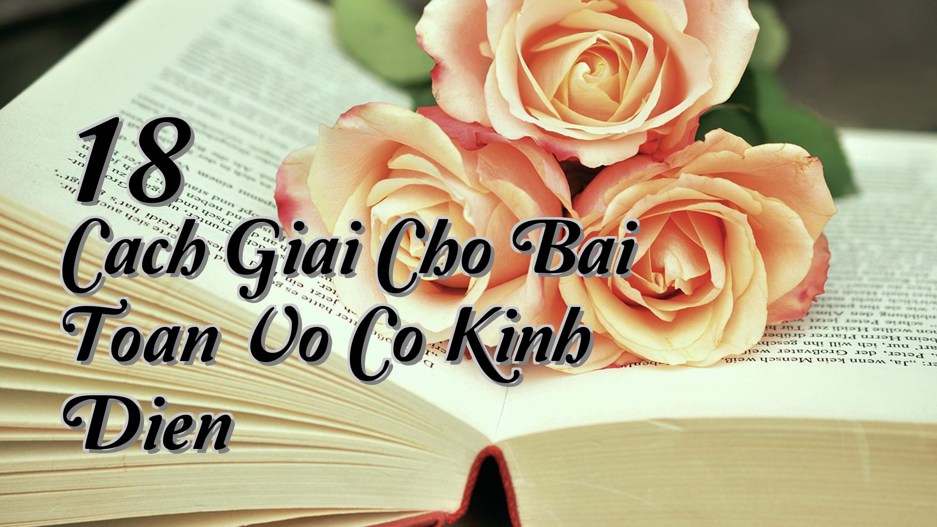 cover-18 Cach Giai Cho Bai Toan Vo Co Kinh Dien