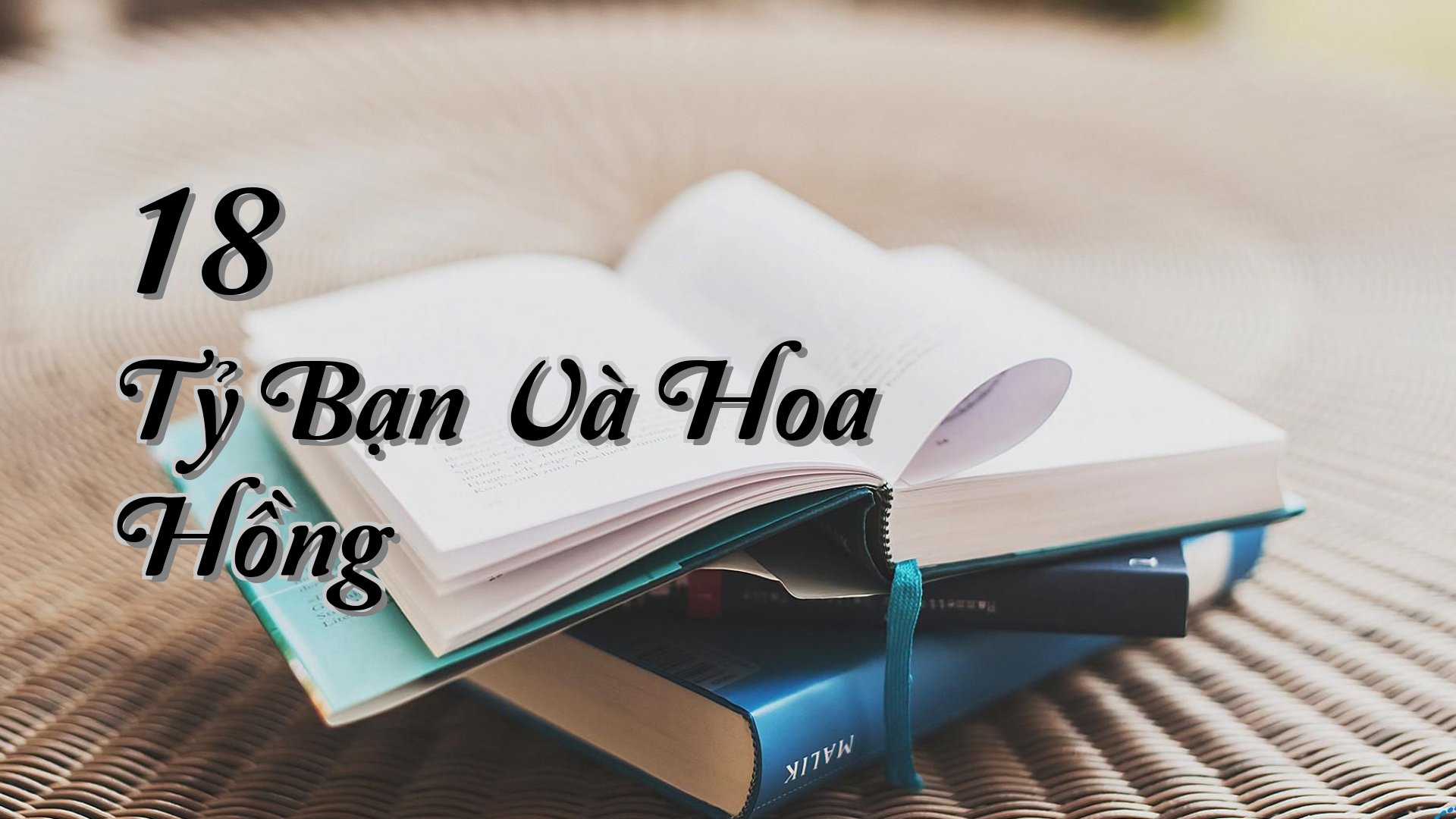 cover-18 Tỷ Bạn Và Hoa Hồng