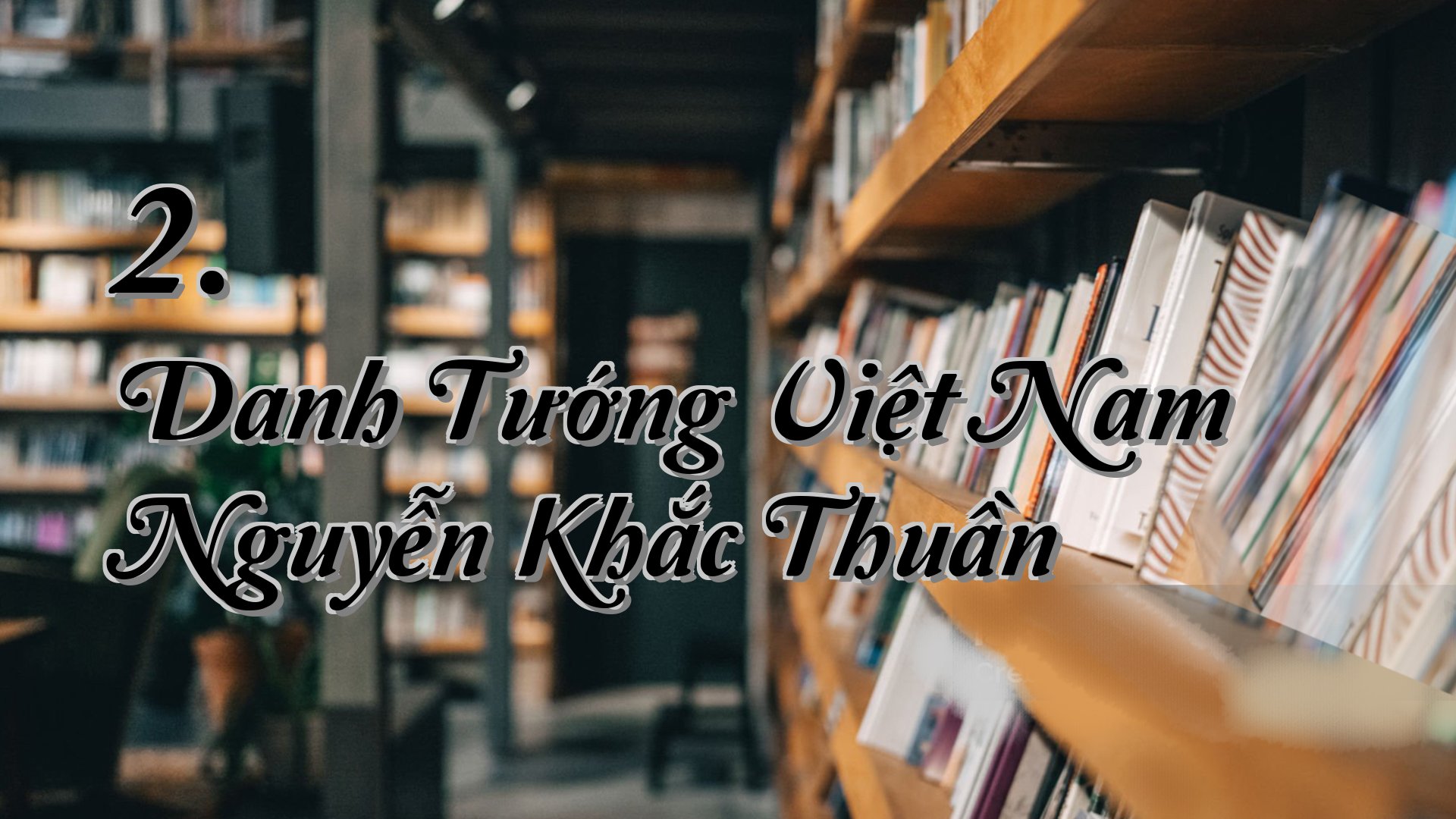 cover-2. Danh Tướng Việt Nam Nguyễn Khắc Thuần