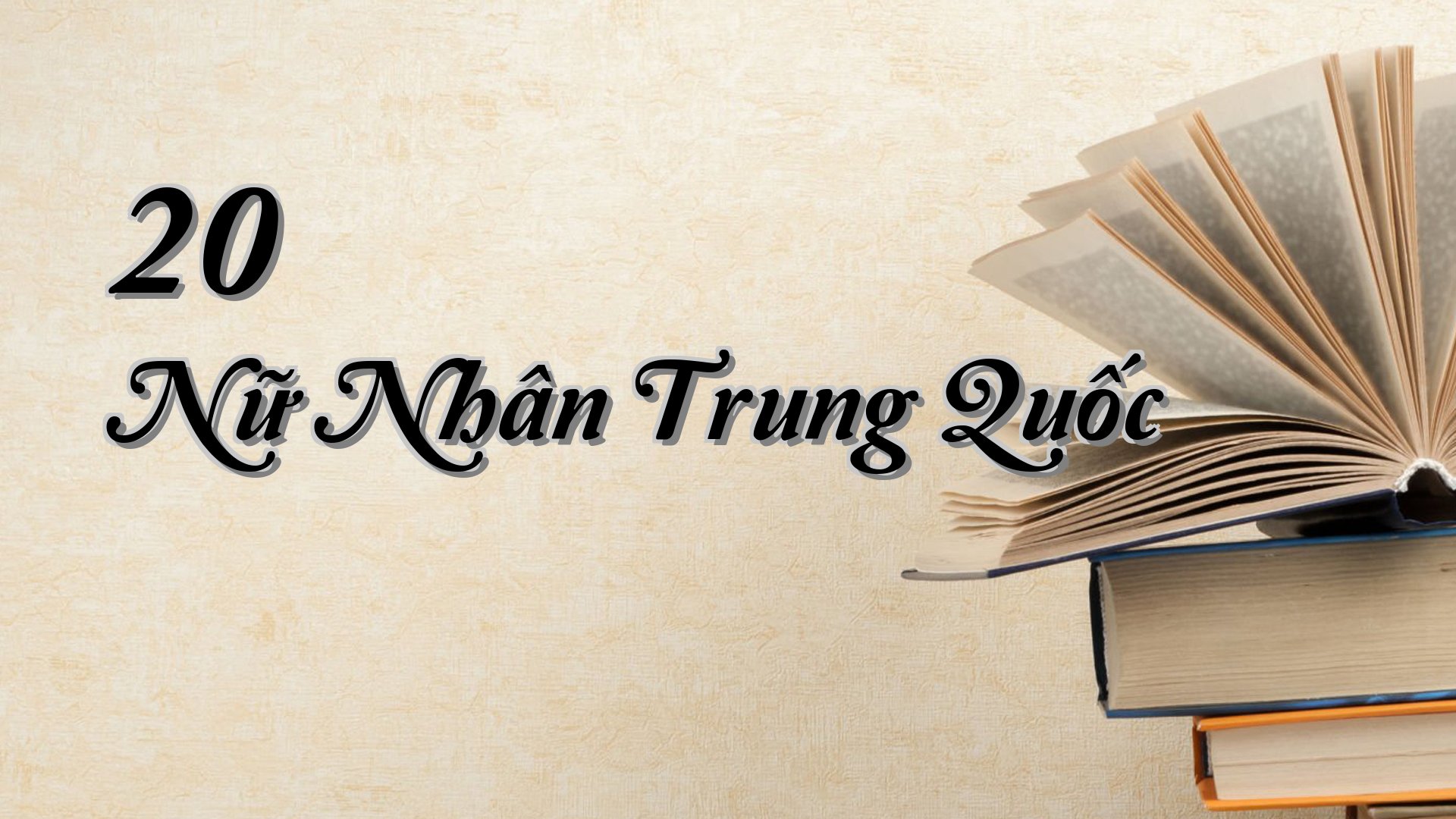 cover-20 Nữ Nhân Trung Quốc