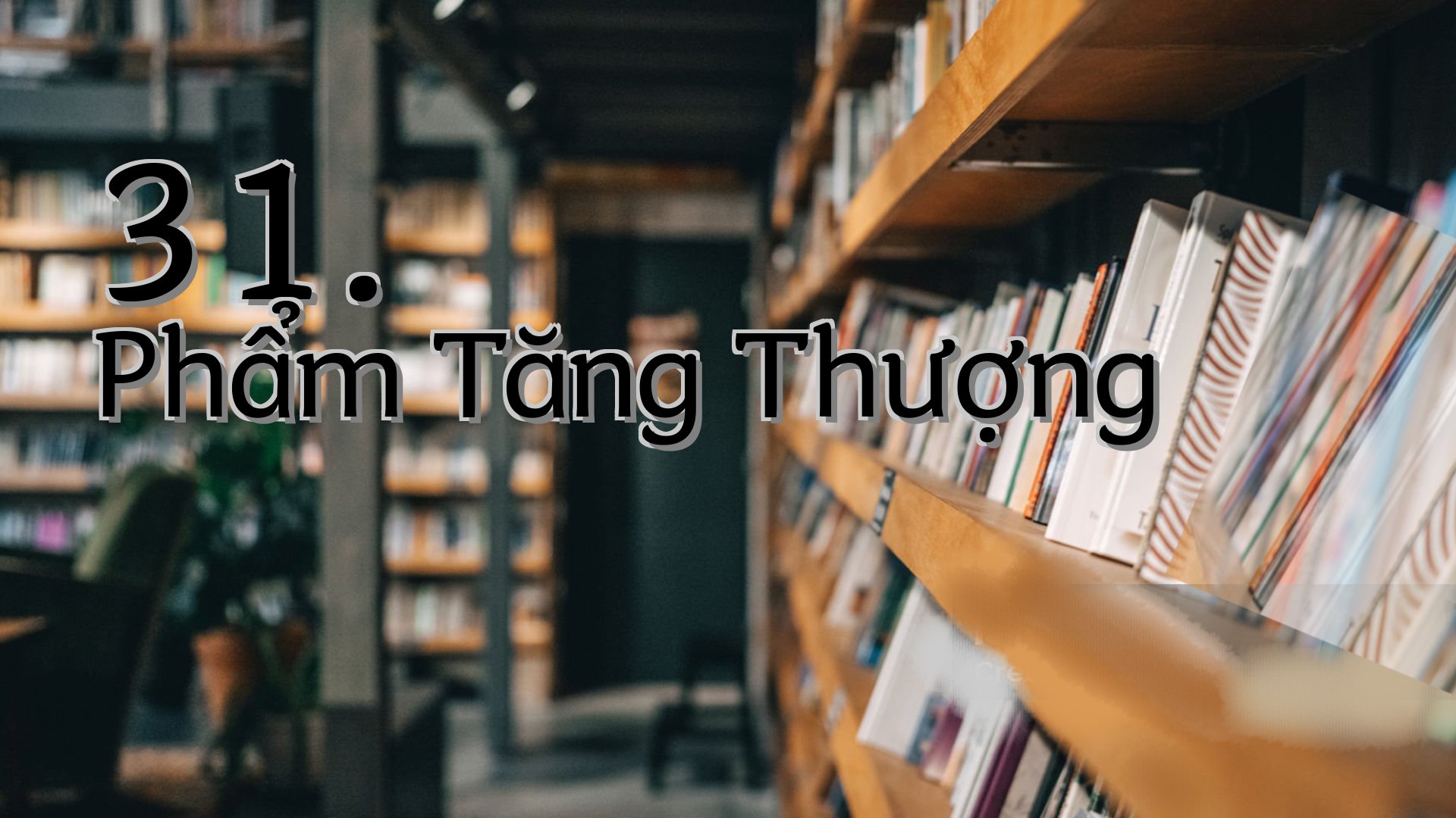 cover-31. Phẩm Tăng Thượng
