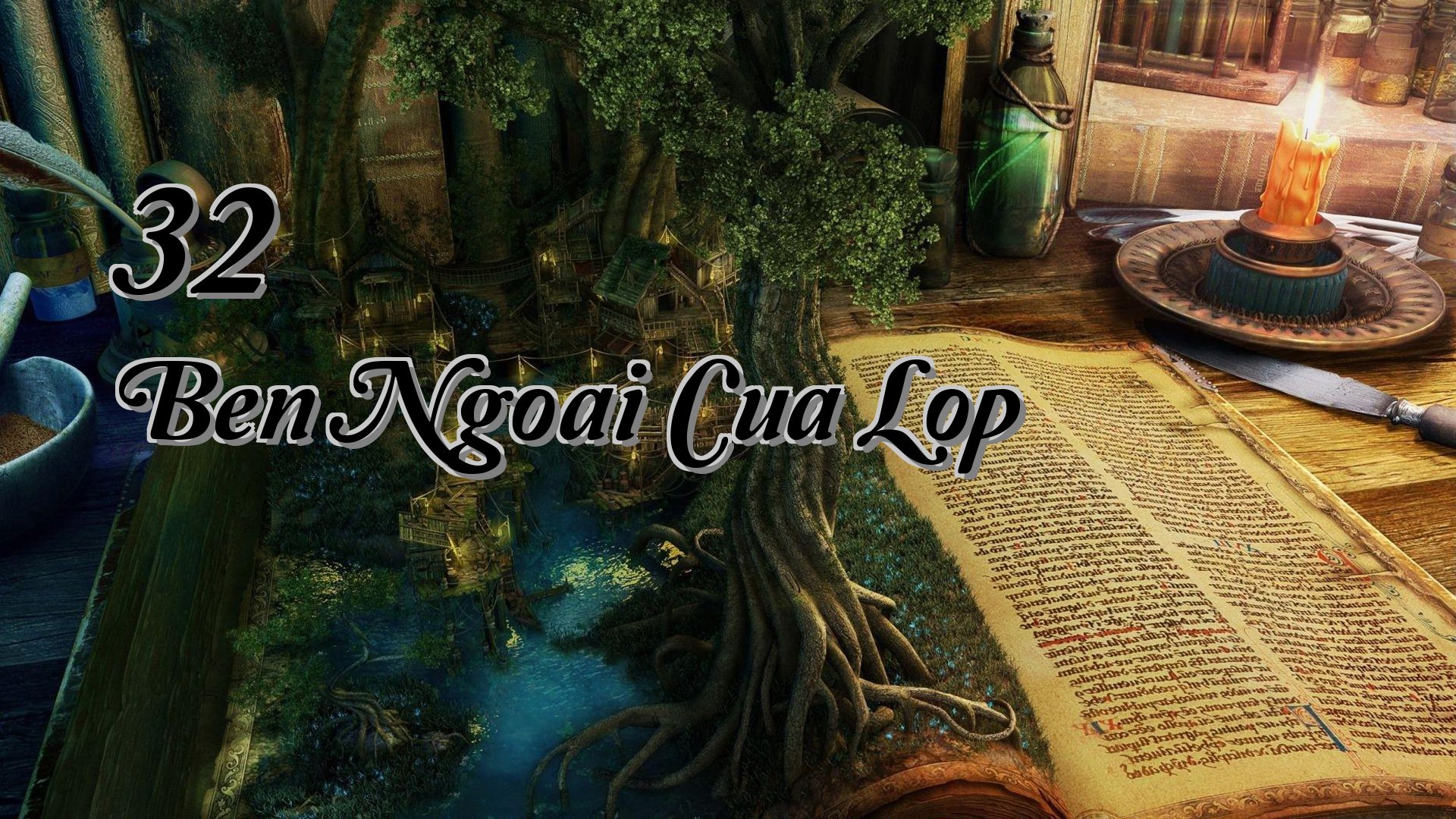 Cover image for 32 Ben Ngoai Cua Lop