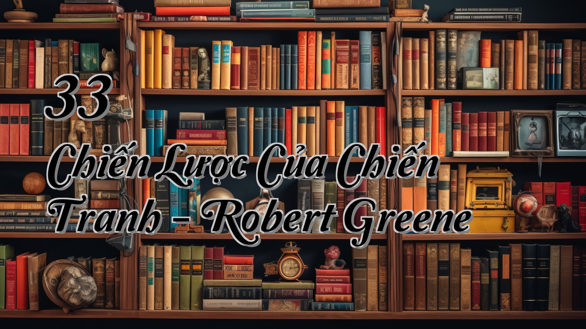 cover-33 Chiến Lược Của Chiến Tranh - Robert Greene