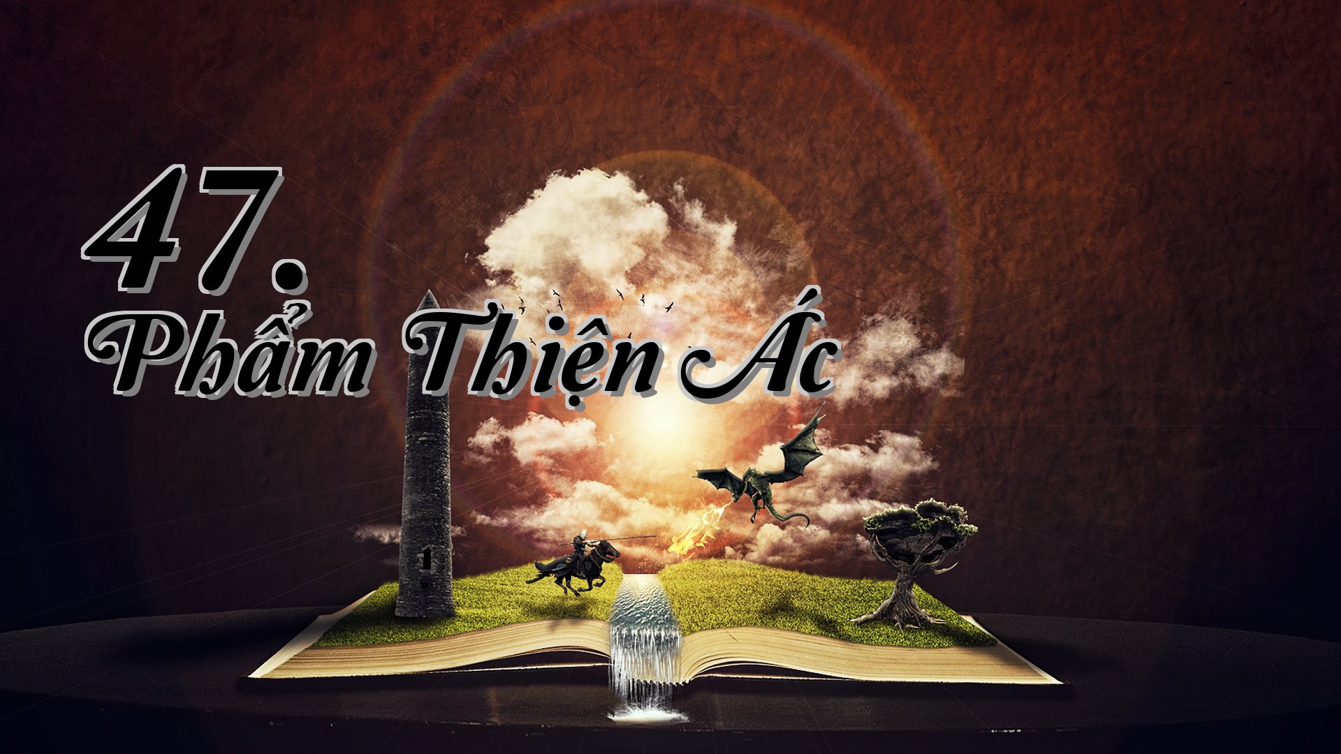 cover-47. Phẩm Thiện Ác