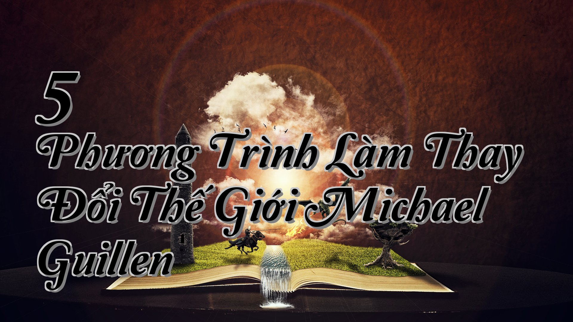cover-5 Phương Trình Làm Thay Đổi Thế Giới Michael Guillen