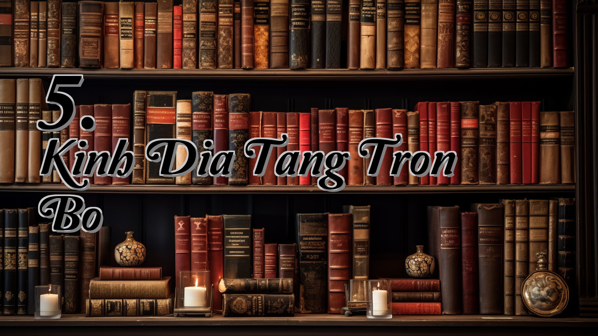 cover-5. Kinh Dia Tang Tron Bo