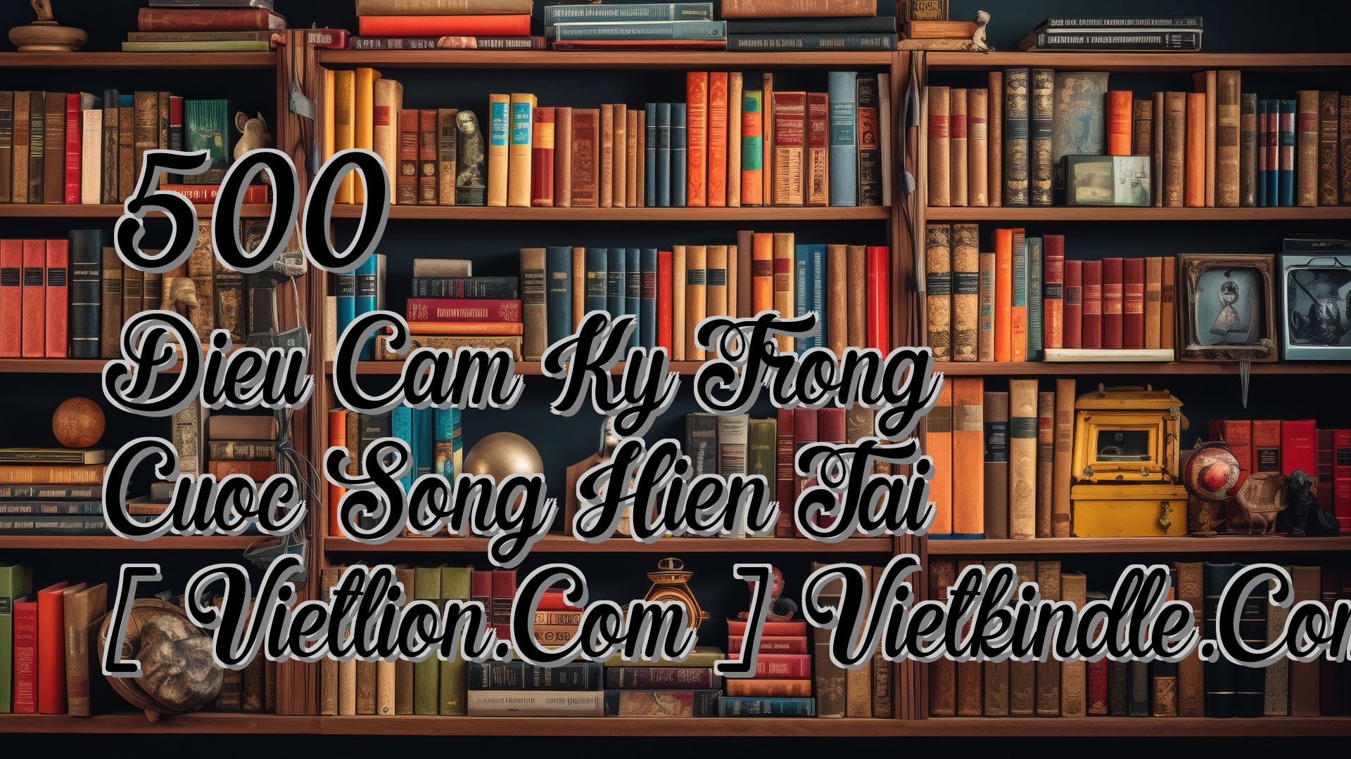 cover-500 Dieu Cam Ky Trong Cuoc Song Hien Tai [ Vietlion.Com ] Vietkindle.Com