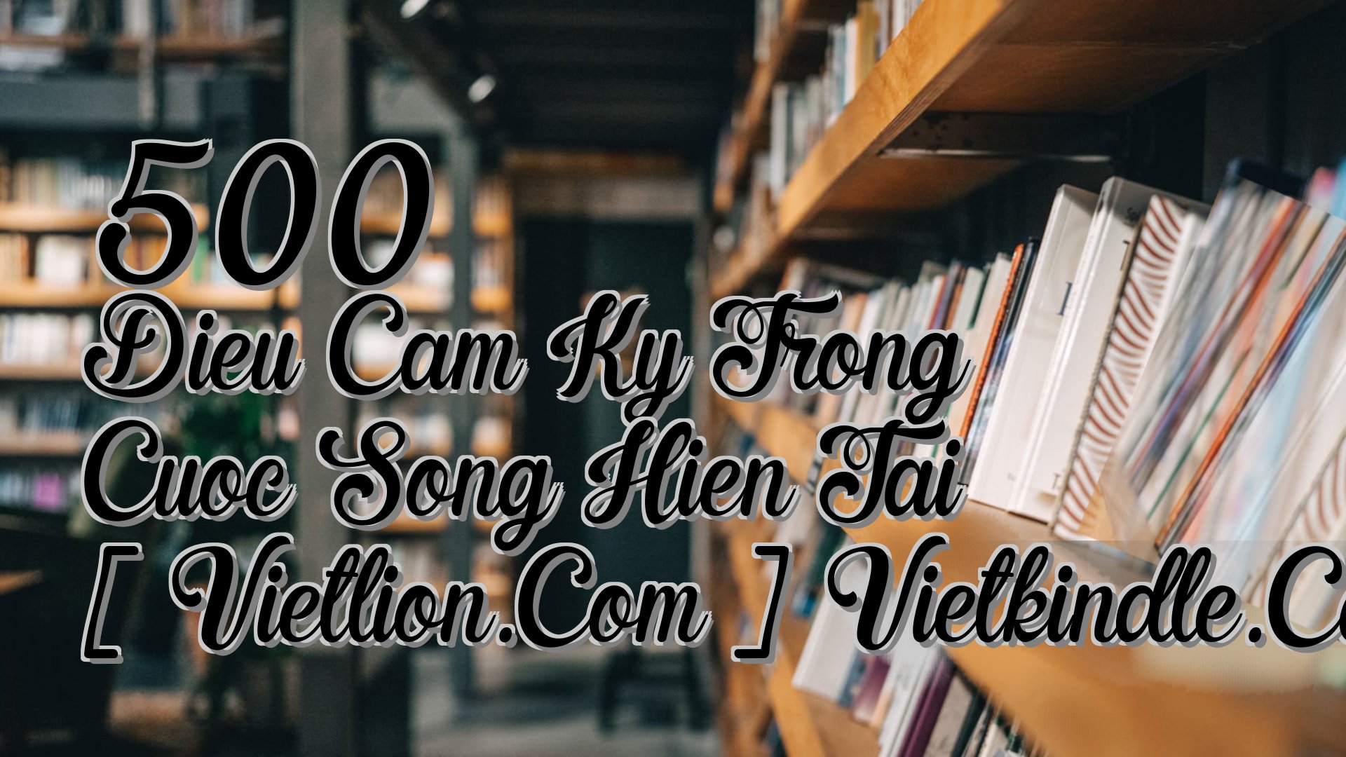 cover-500 Dieu Cam Ky Trong Cuoc Song Hien Tai [ Vietlion.Com ] Vietkindle.Com