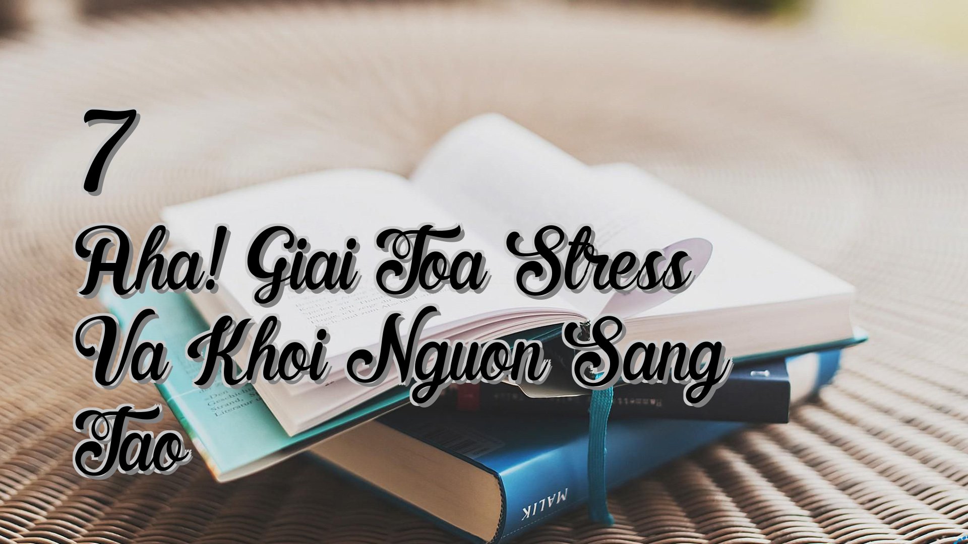 Cover image for 7 Aha! Giai Toa Stress Va Khoi Nguon Sang Tao
