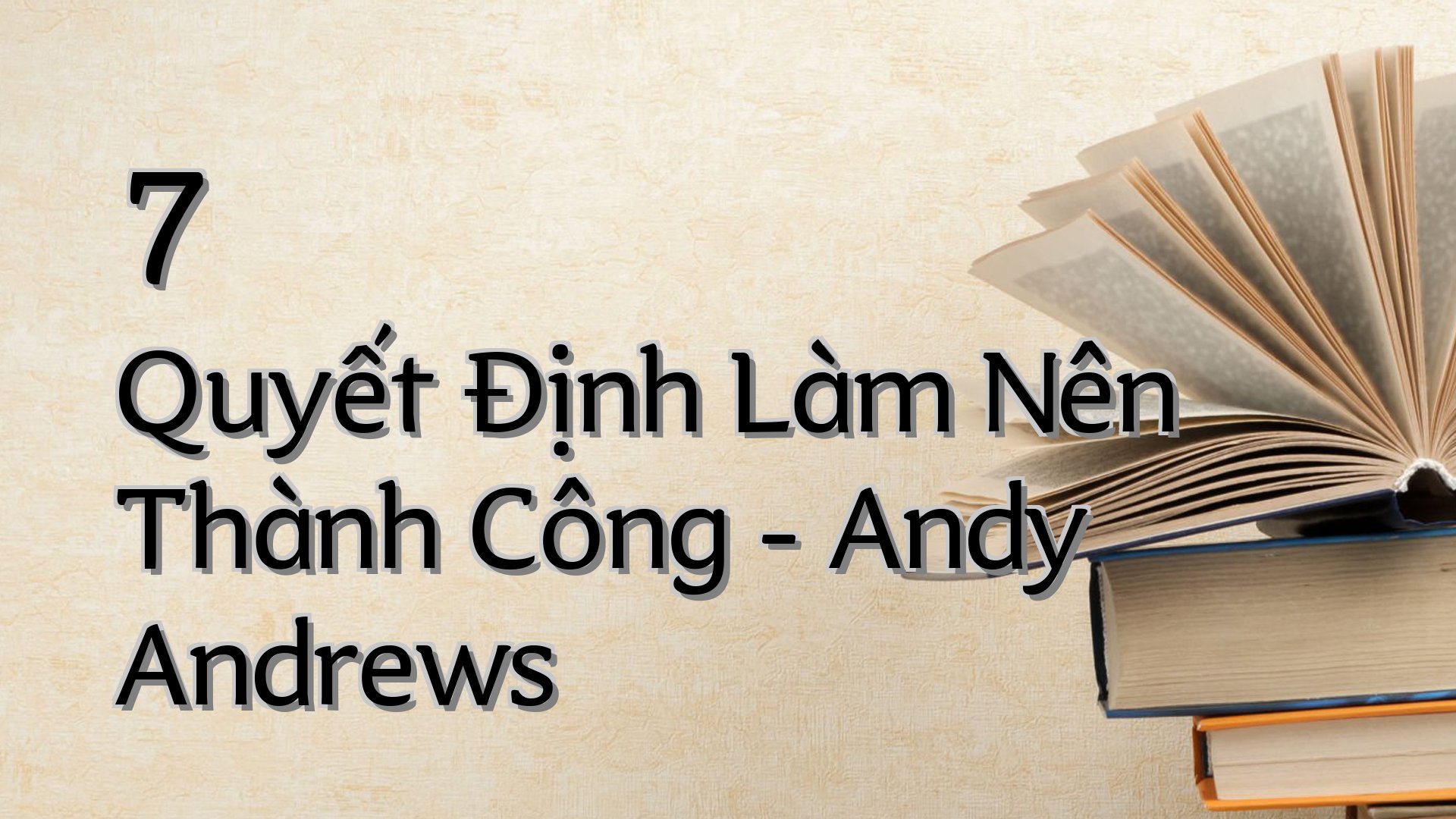 cover-7 Quyết Định Làm Nên Thành Công - Andy Andrews