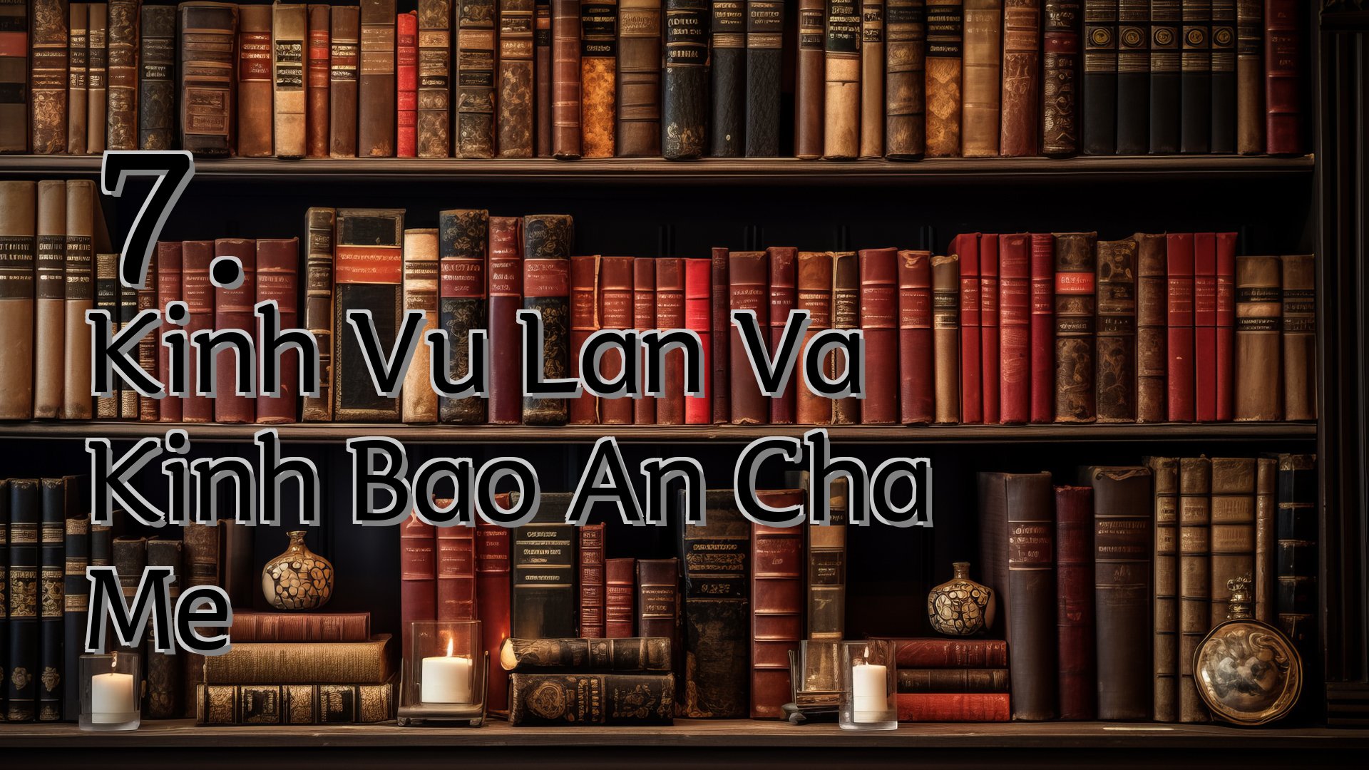 cover-7. Kinh Vu Lan Va Kinh Bao An Cha Me