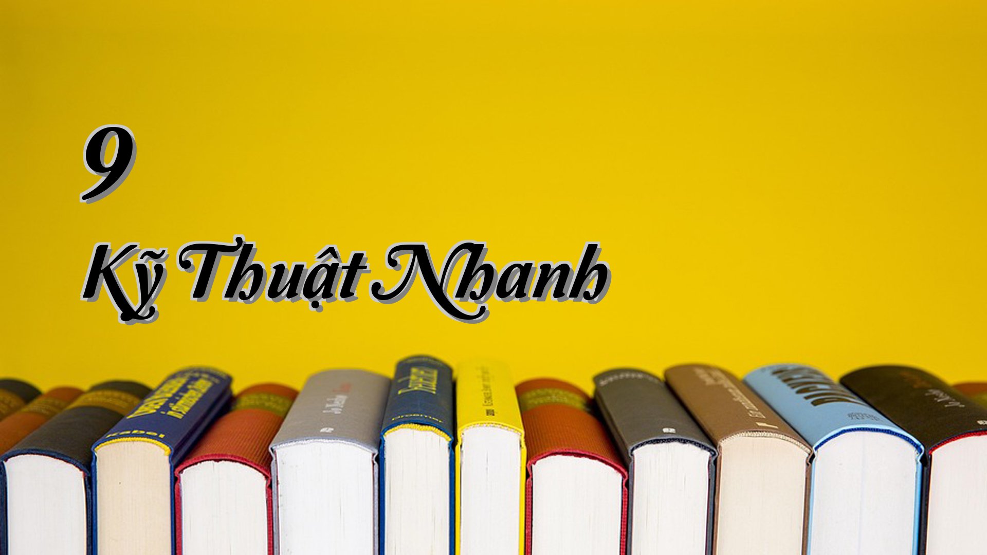 cover-9 Kỹ Thuật Nhanh