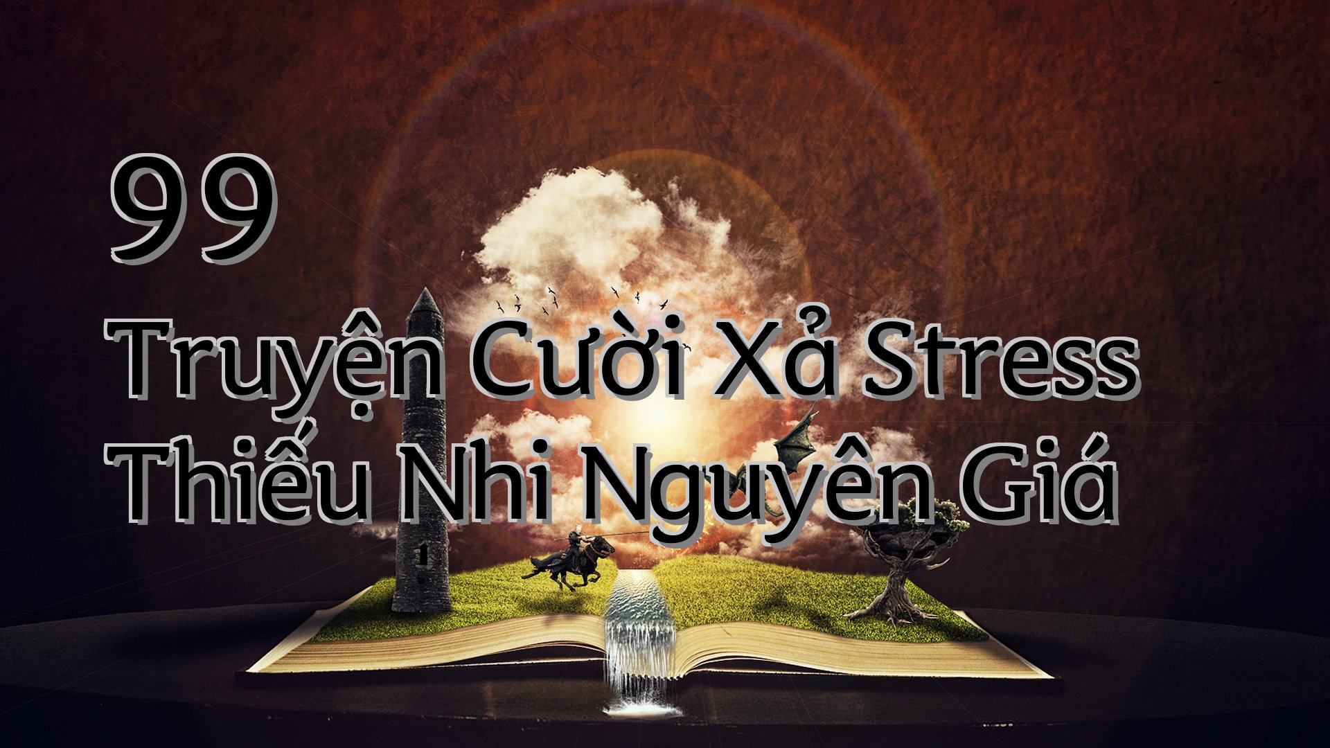 cover-99 Truyện Cười Xả Stress Thiếu Nhi Nguyên Giá